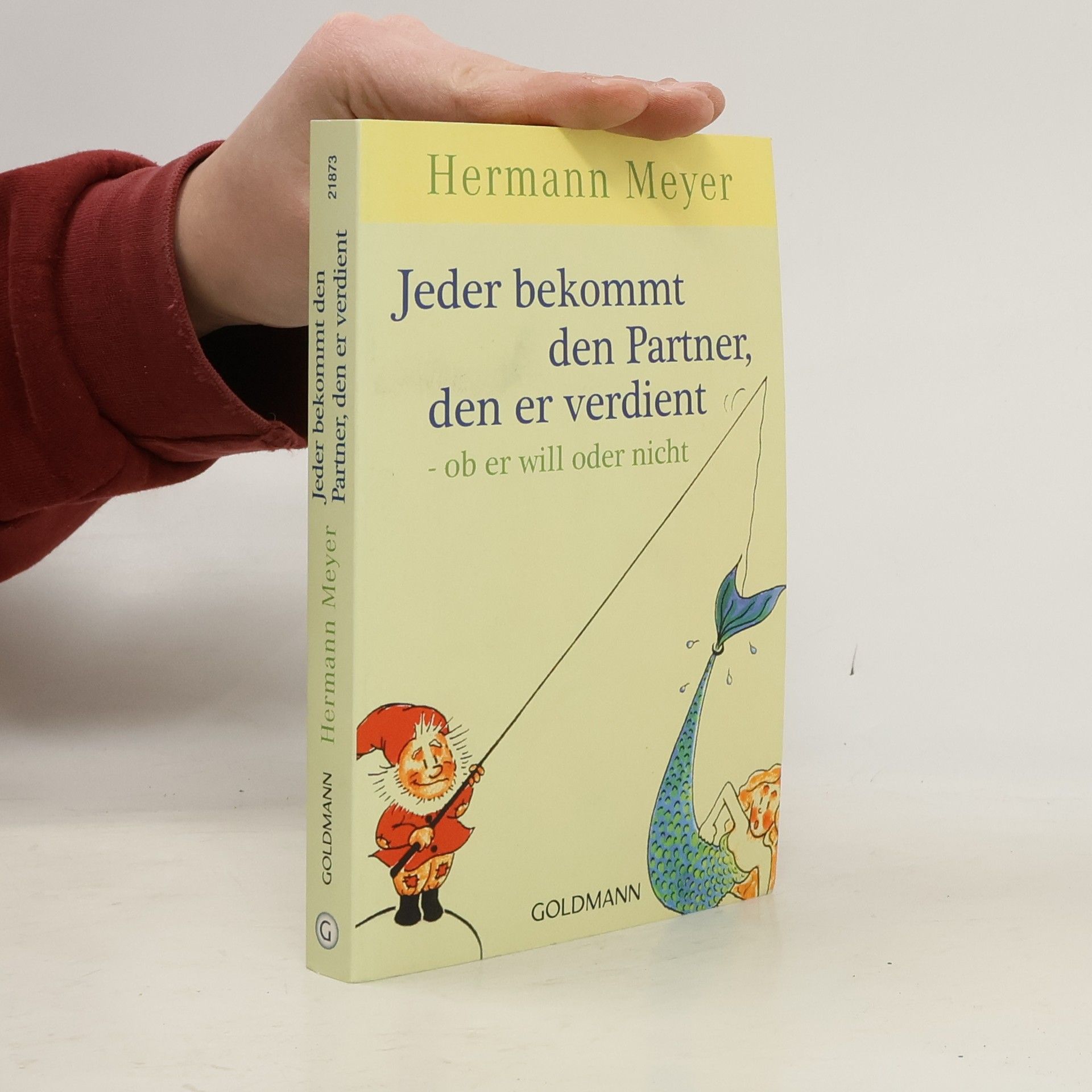 Herman Meyer Jeder bekommt den Partner, den er verdient