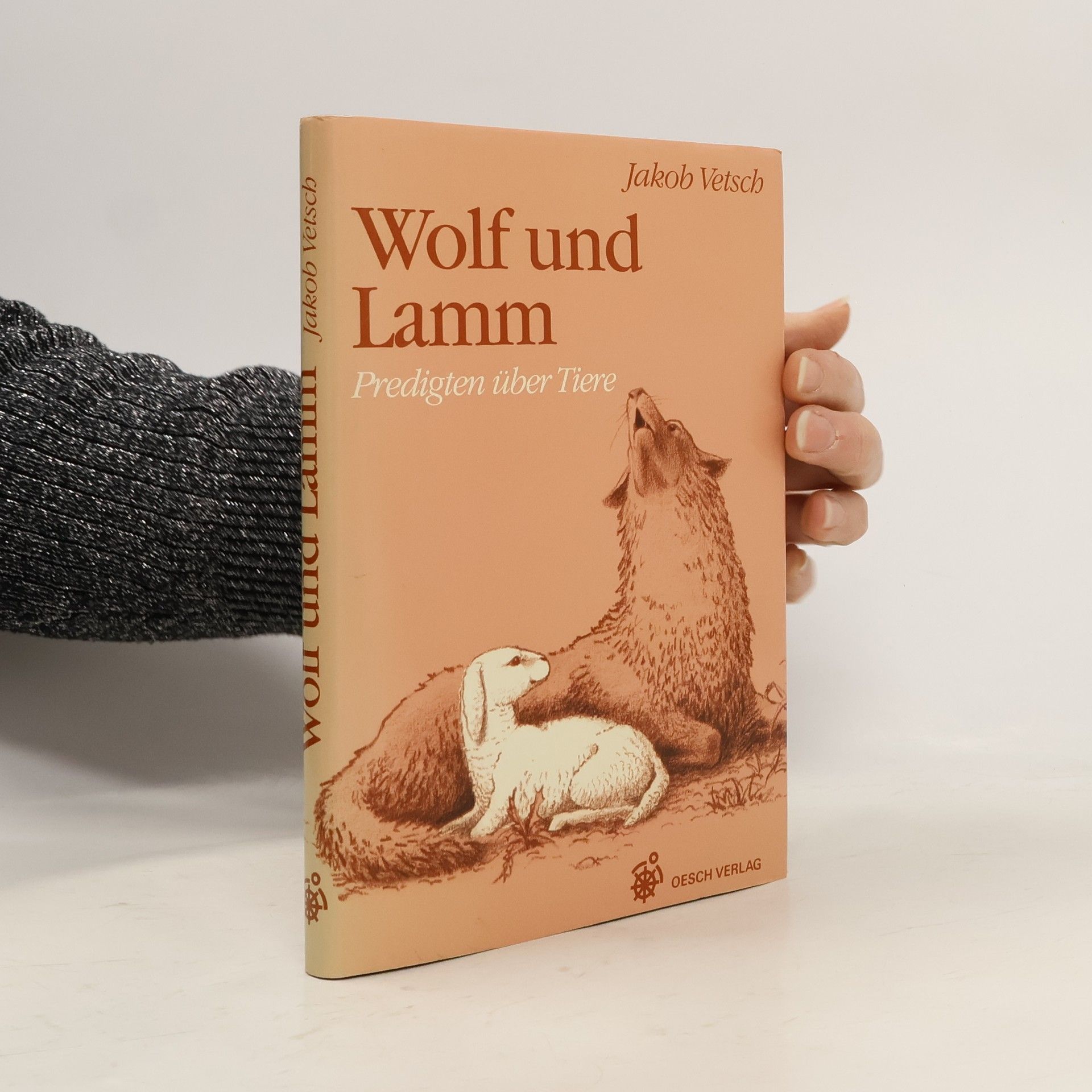 Jakob Vetsch Wolf und Lamm. Predigten über Tiere