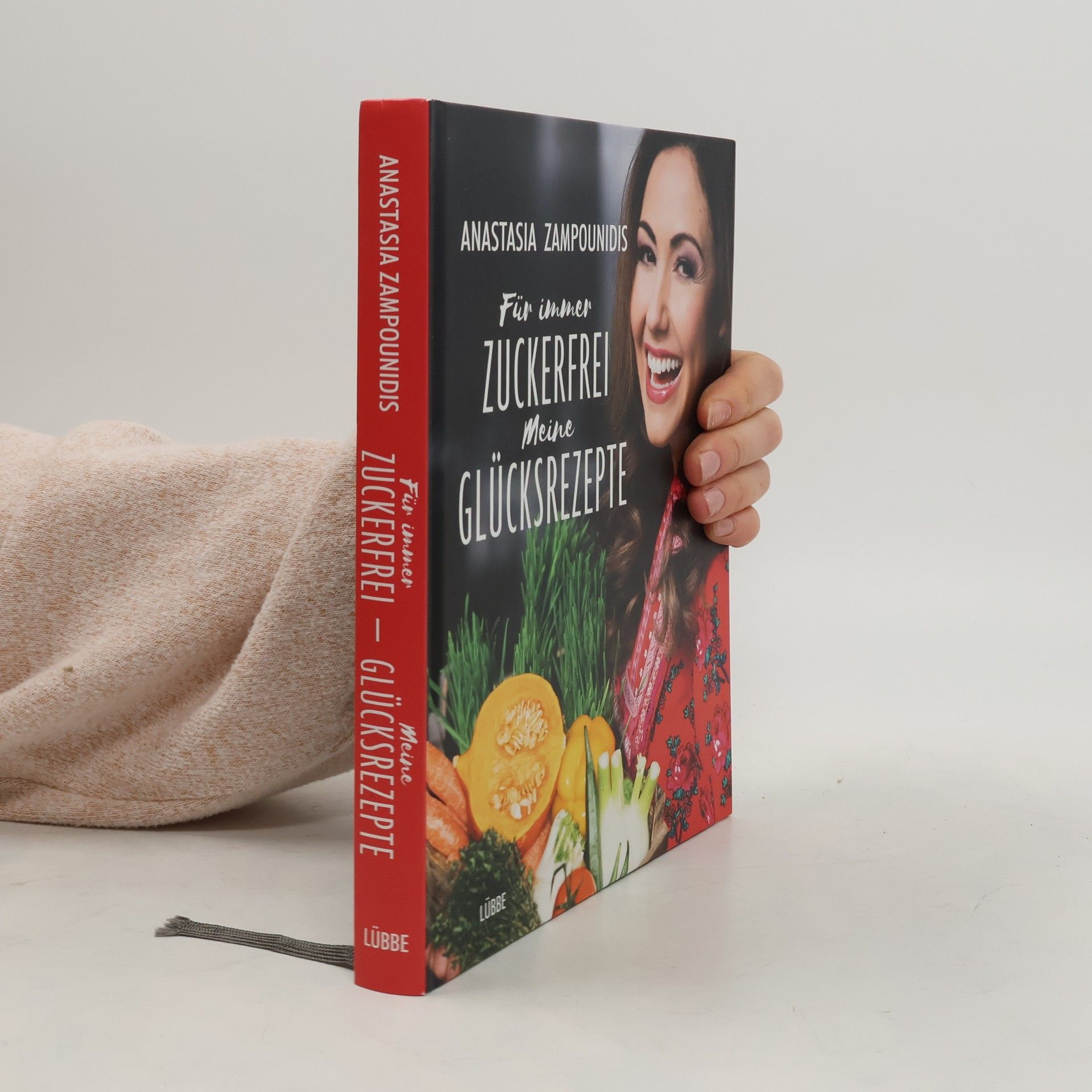 Für immer zuckerfrei. Meine Glücksrezepte
