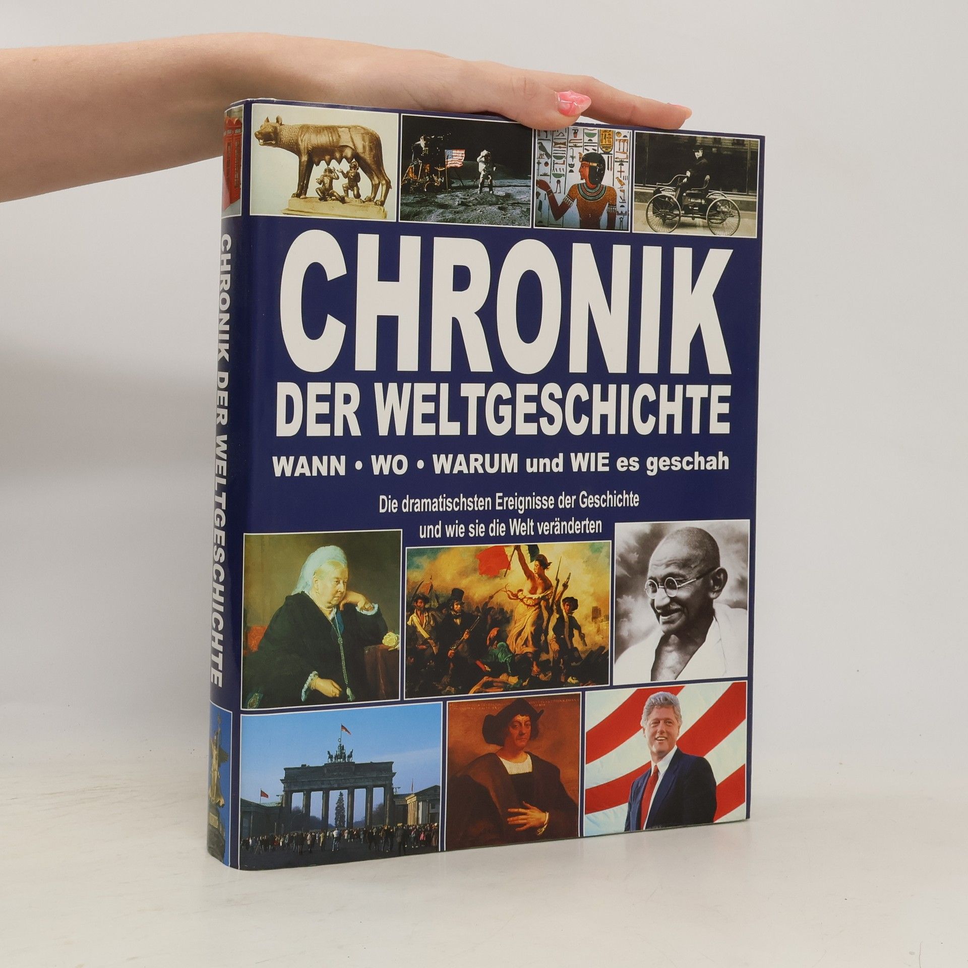Autorenkollektiv Chronik der Weltgeschichte. Wann, wo, warum & wie es Geschah