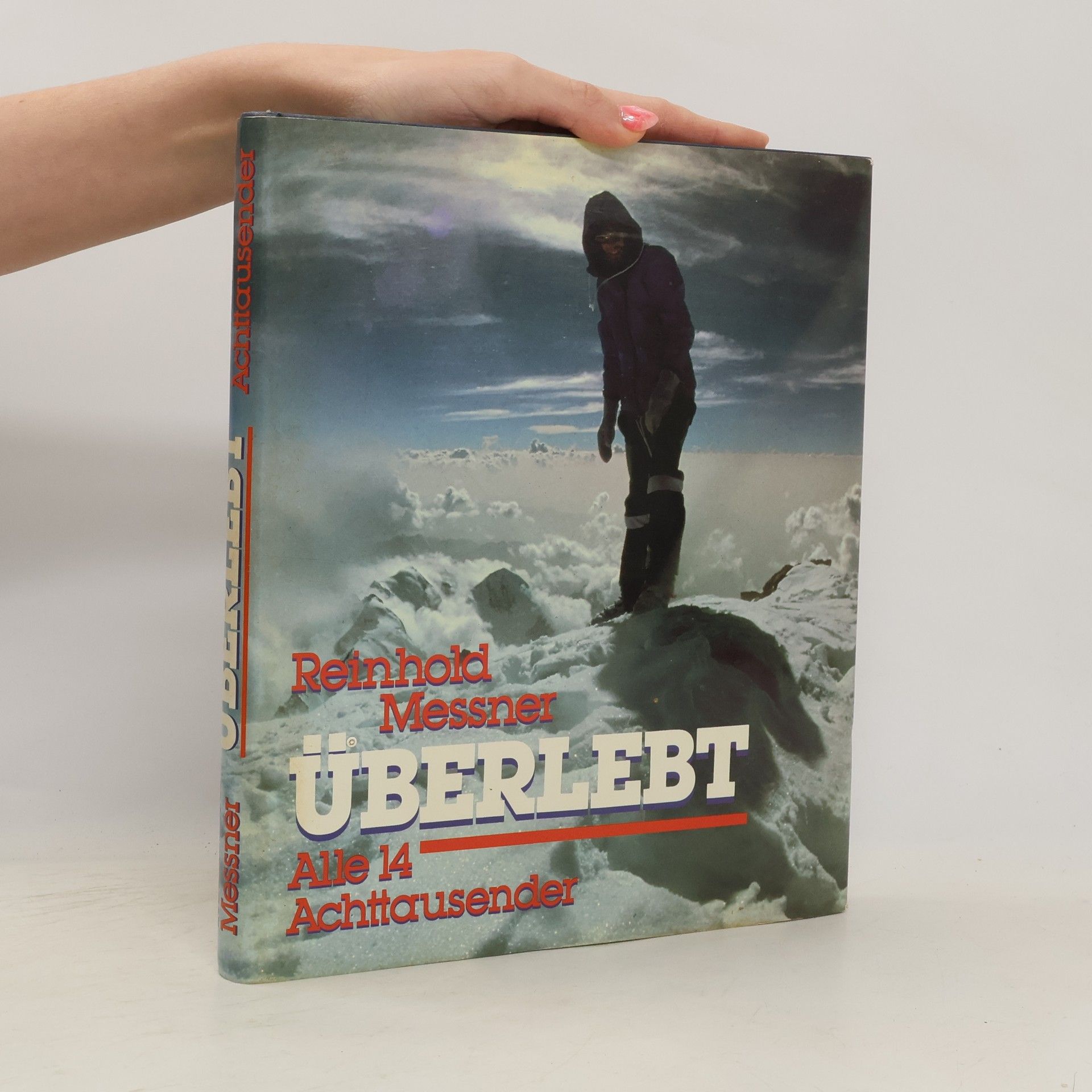 Reinhold Messner Überlebt. Alle 14 Achttausender