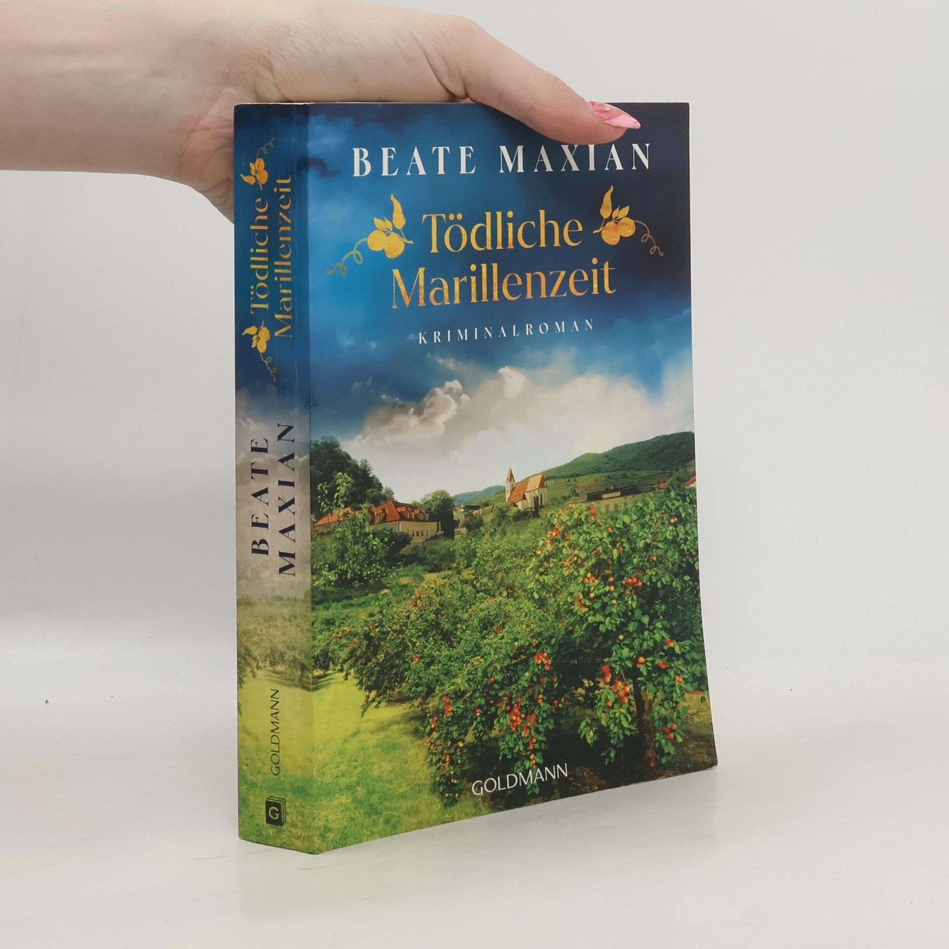 Beate Maxian Tödliche Marillenzeit. Kriminalroman - Von der Autorin der Sarah-Pauli-Reihe