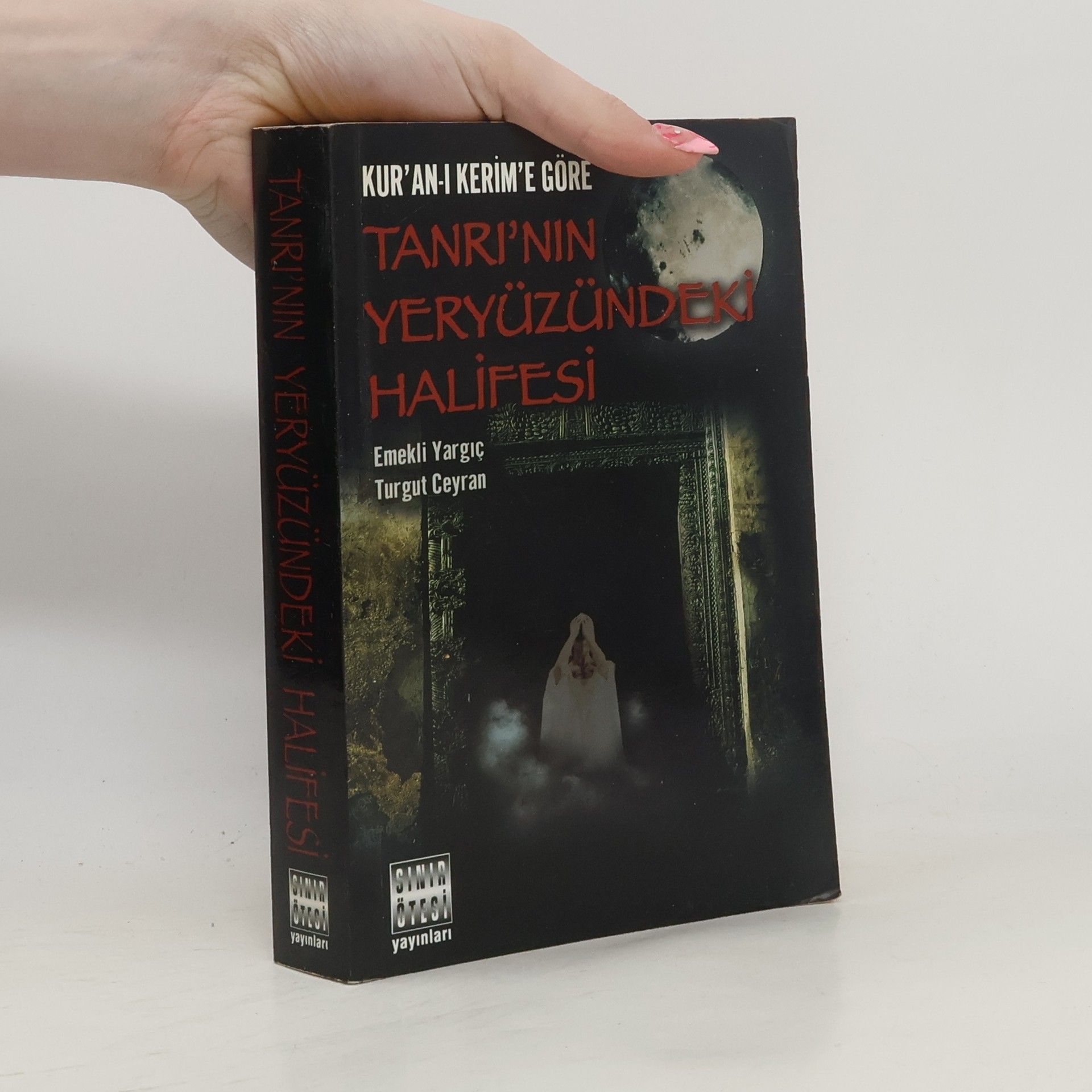 Turgut Ceyran Tanrı'nın Yeryüzündeki Halifesi