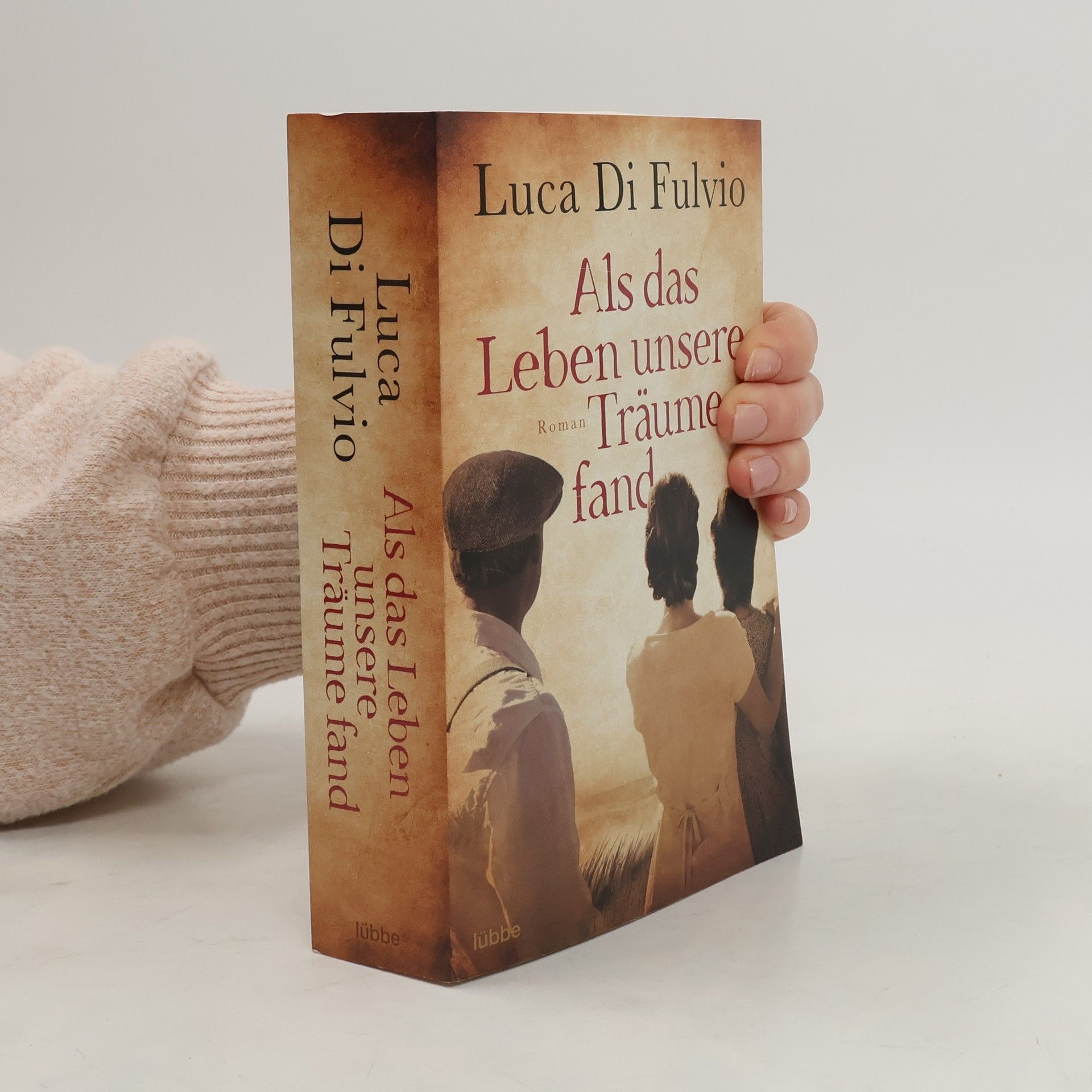 Als das Leben unsere Träume fand