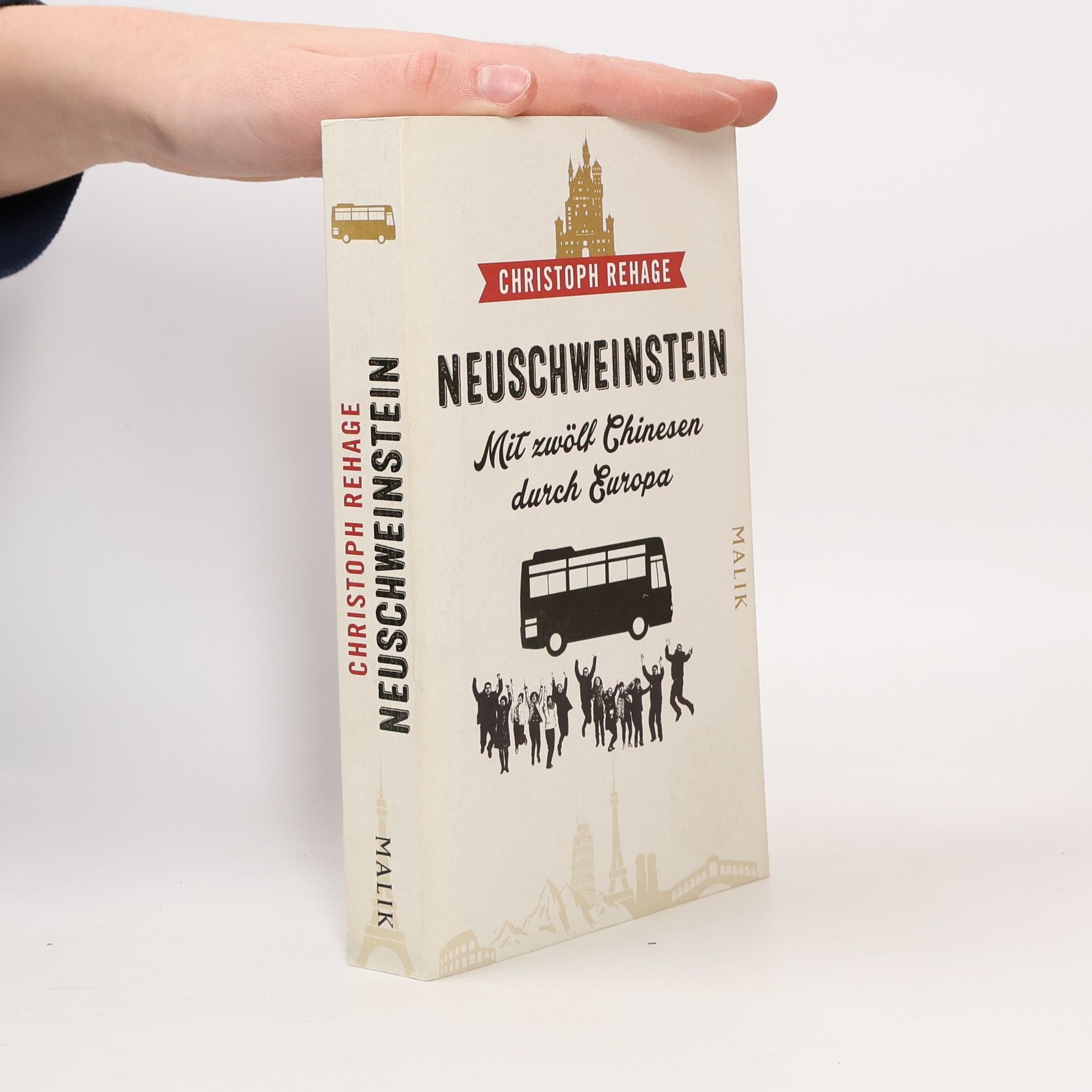 Neuschweinstein: mit zwölf Chinesen durch Europa