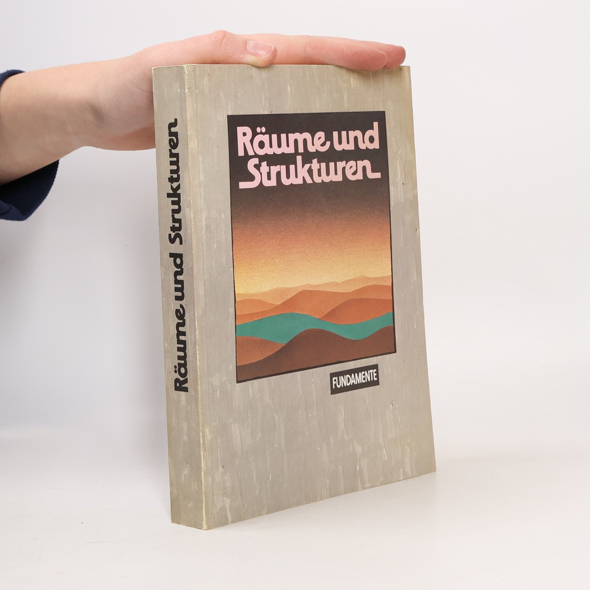 Autorenkollektiv Fundamente - Räume und Strukturen