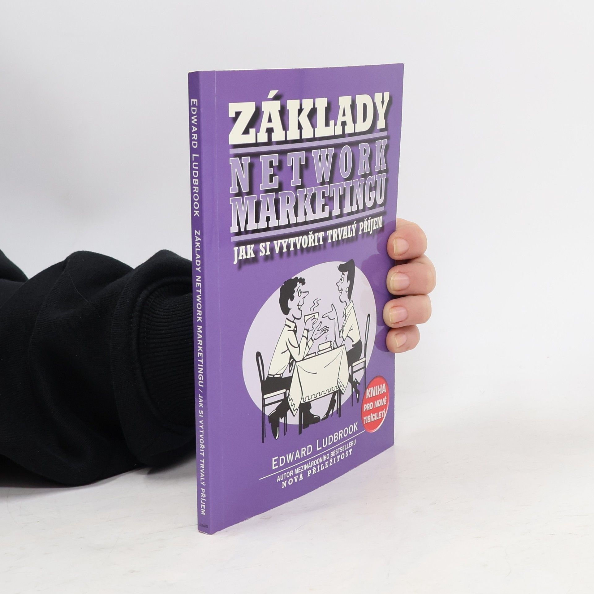 Základy network marketingu : jak si vytvořit trvalý příjem