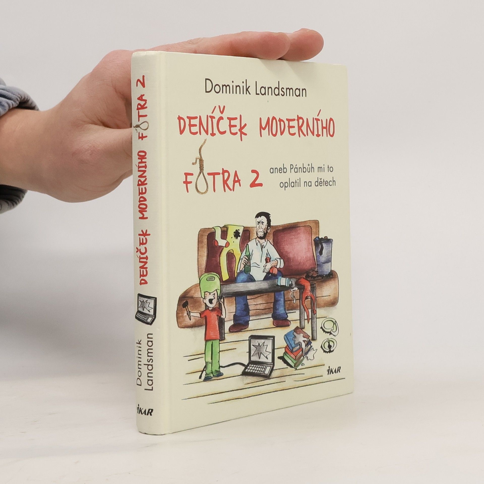 Dominik Landsman Deníček moderního fotra 2, aneb, Pánbůh mi to oplatil na dětech