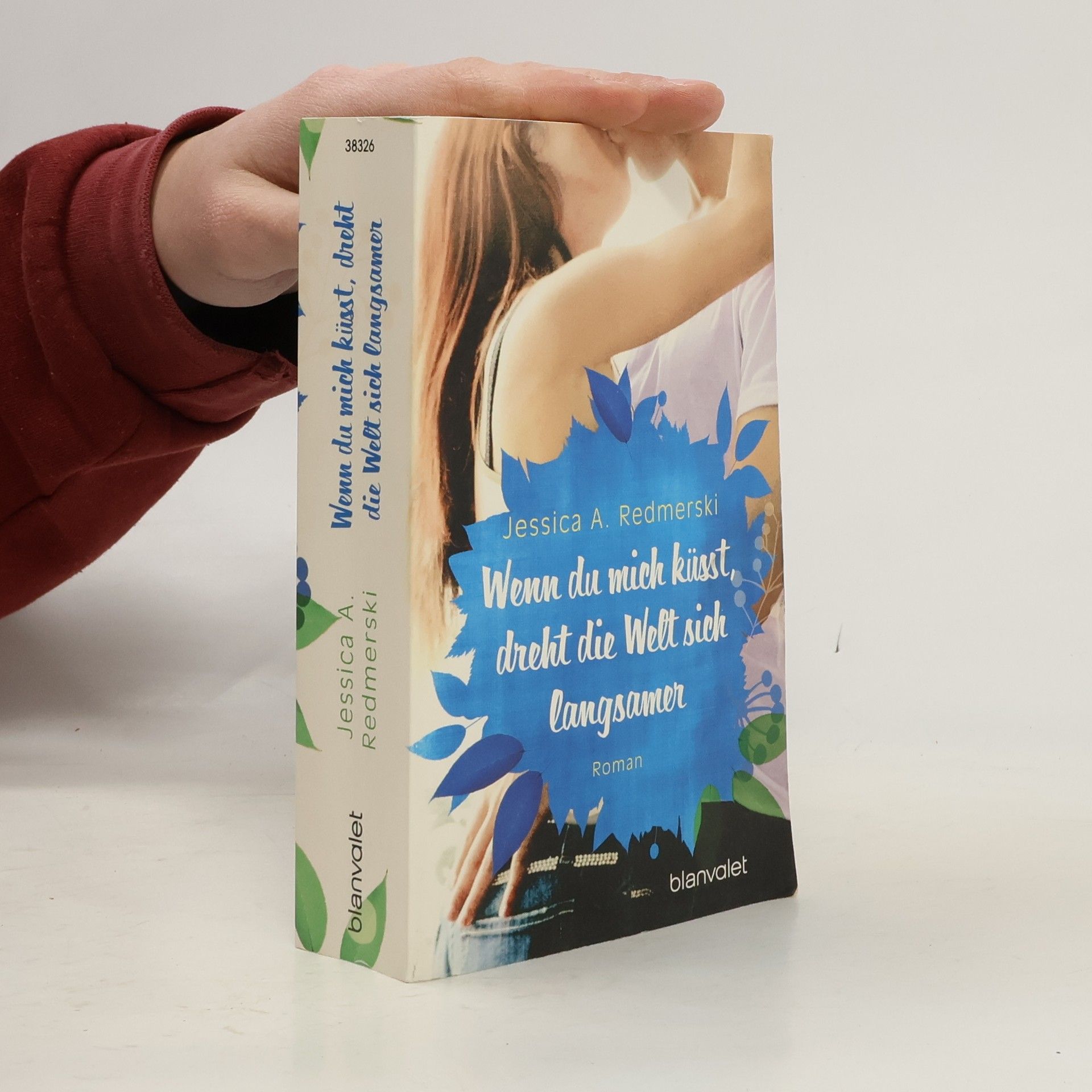 J. A. Redmerski Wenn du mich küsst, dreht die Welt sich langsamer