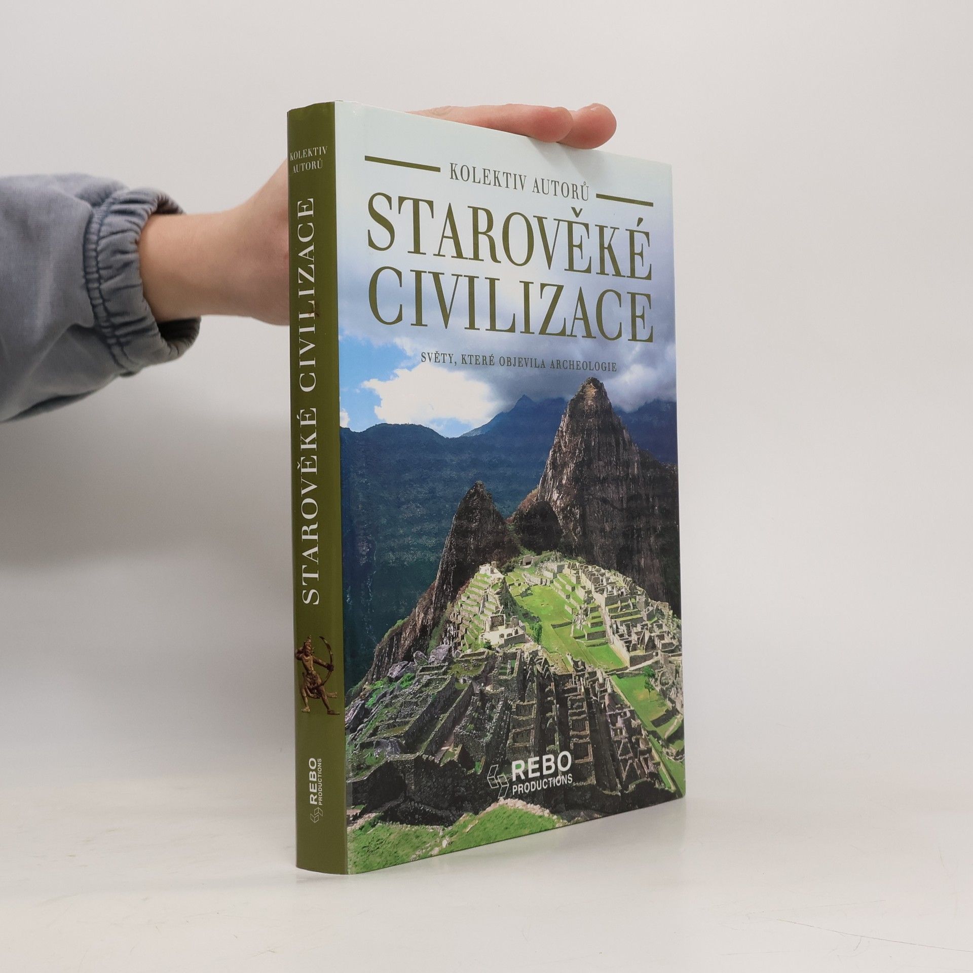 Autorenkollektiv Starověké civilizace. Světy, které objevila archeologie