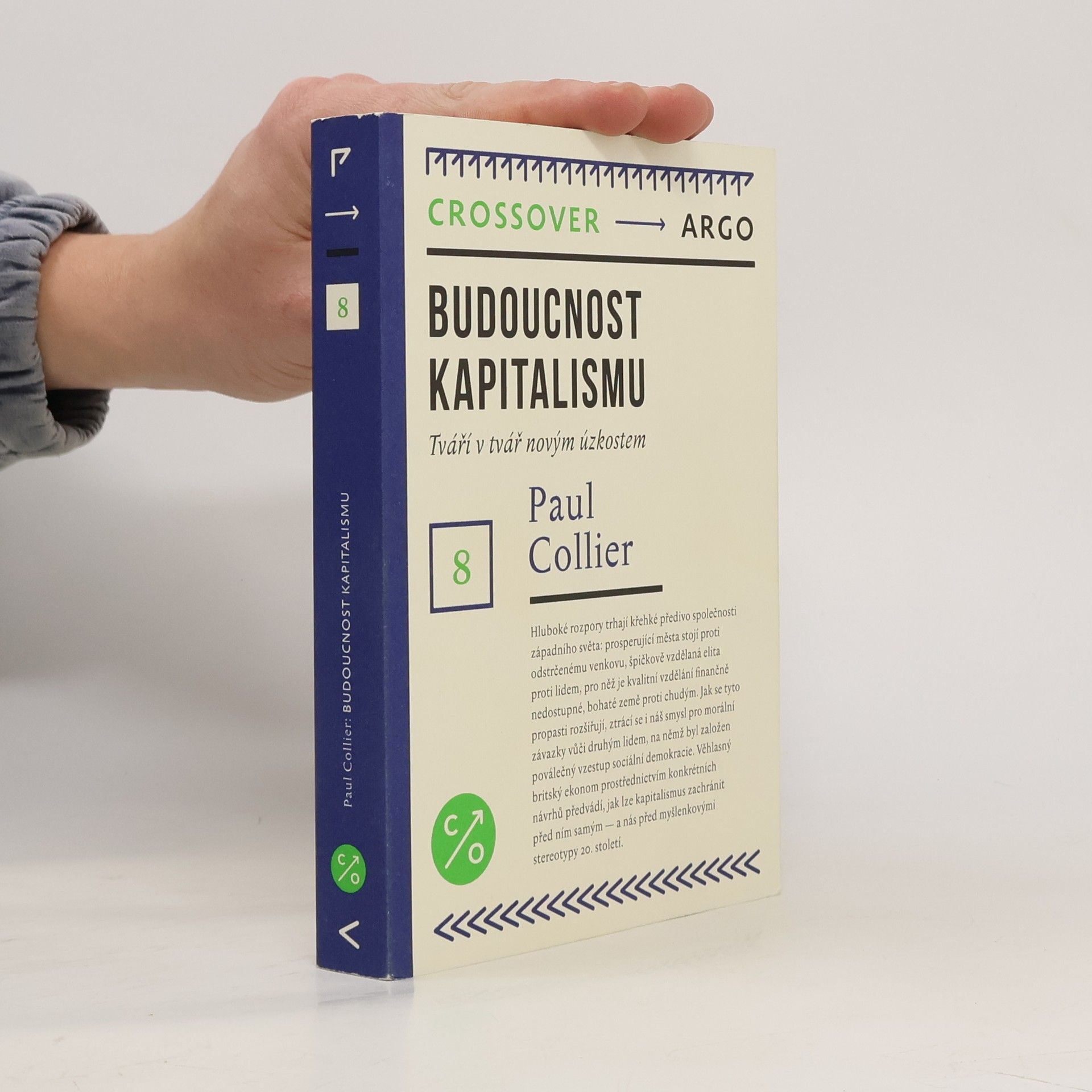 Paul Collier Budoucnost kapitalismu: Tváří v tvář novým úzkostem