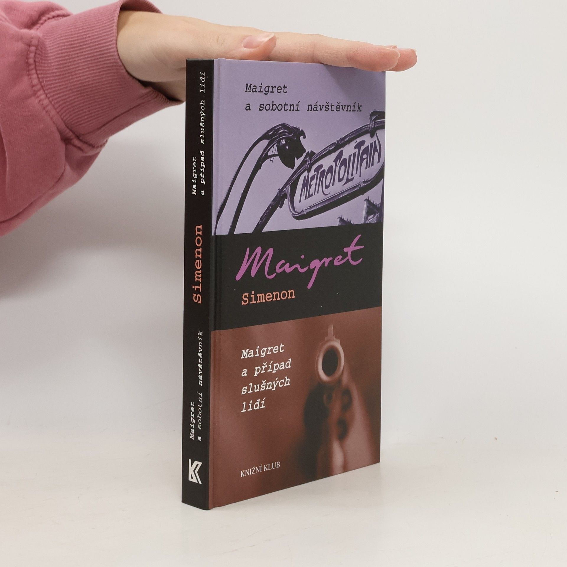 Georges Simenon Maigret a sobotní návštěvník. Maigret a případ slušných lidí.