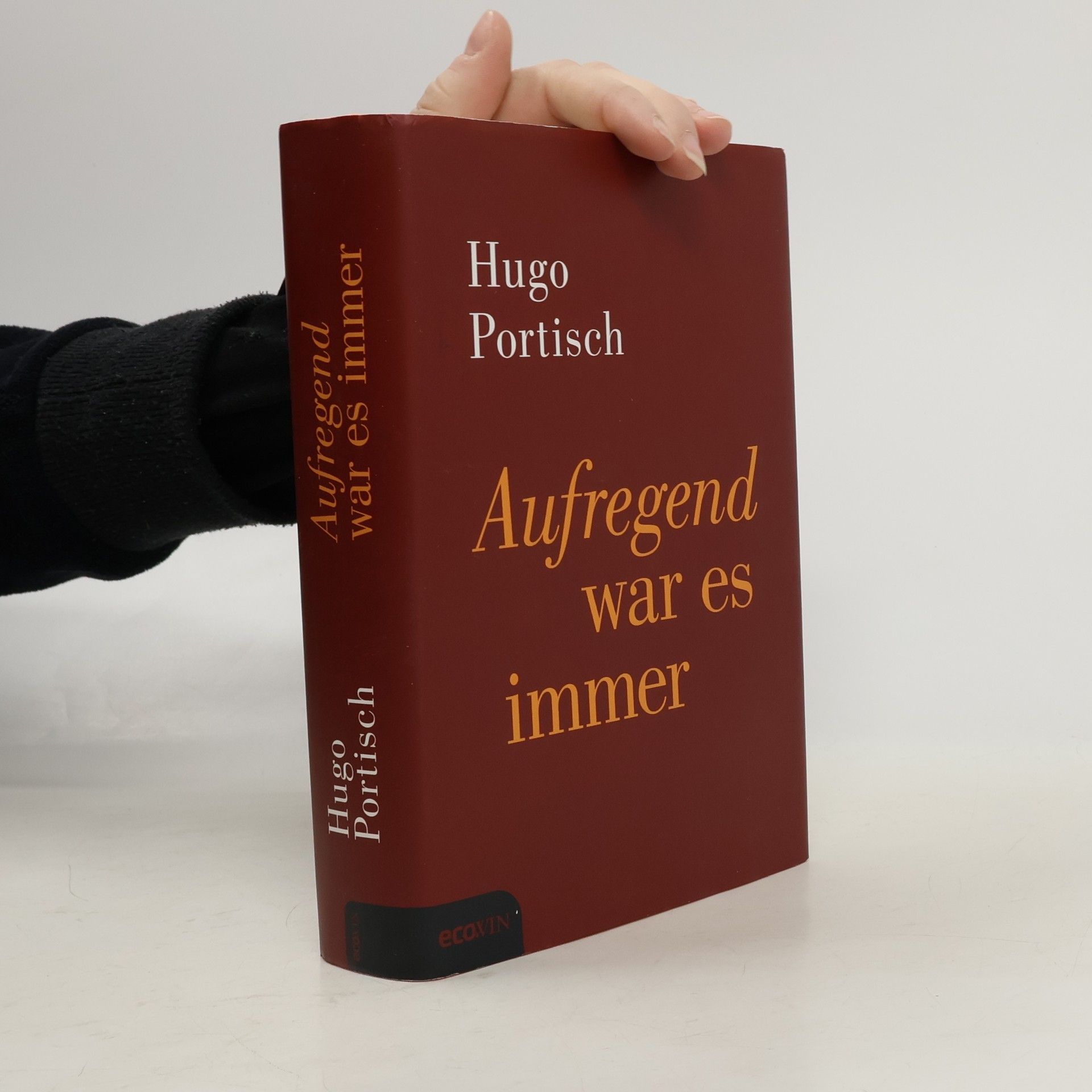 Hugo Portisch Aufregend war es immer