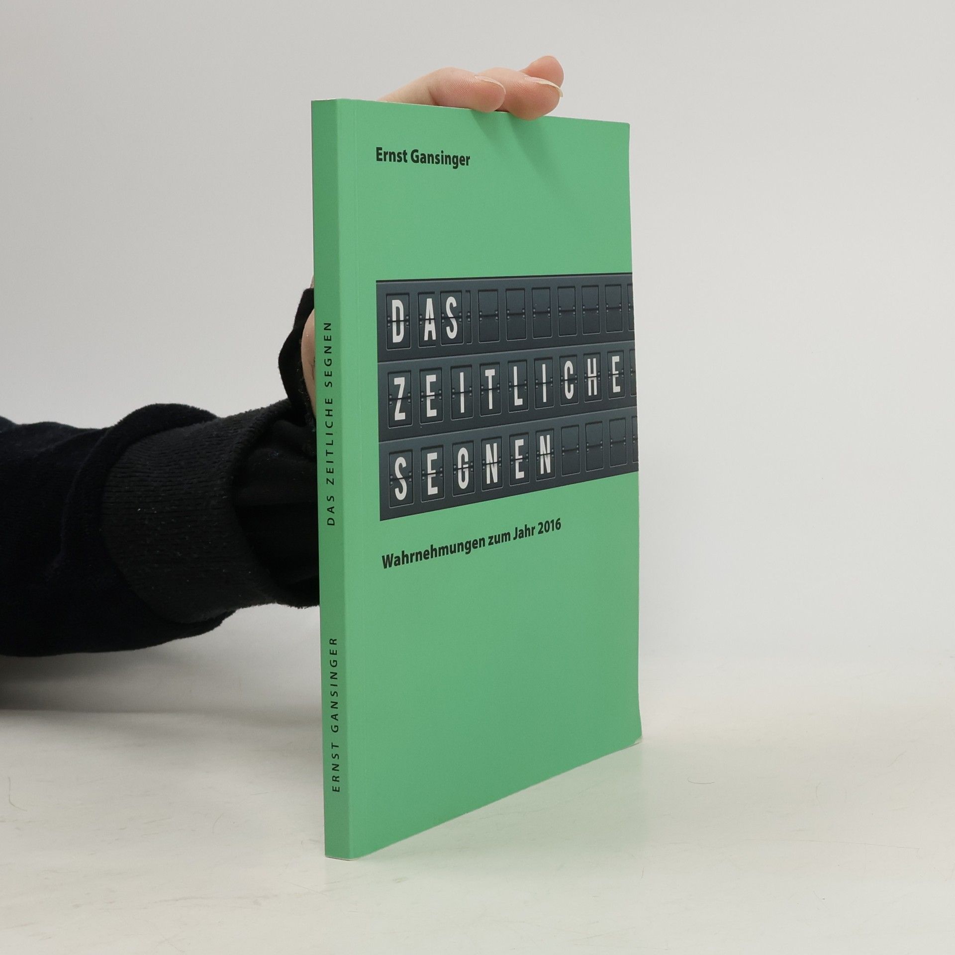 Ernst Gansinger Das zeitliche segnen