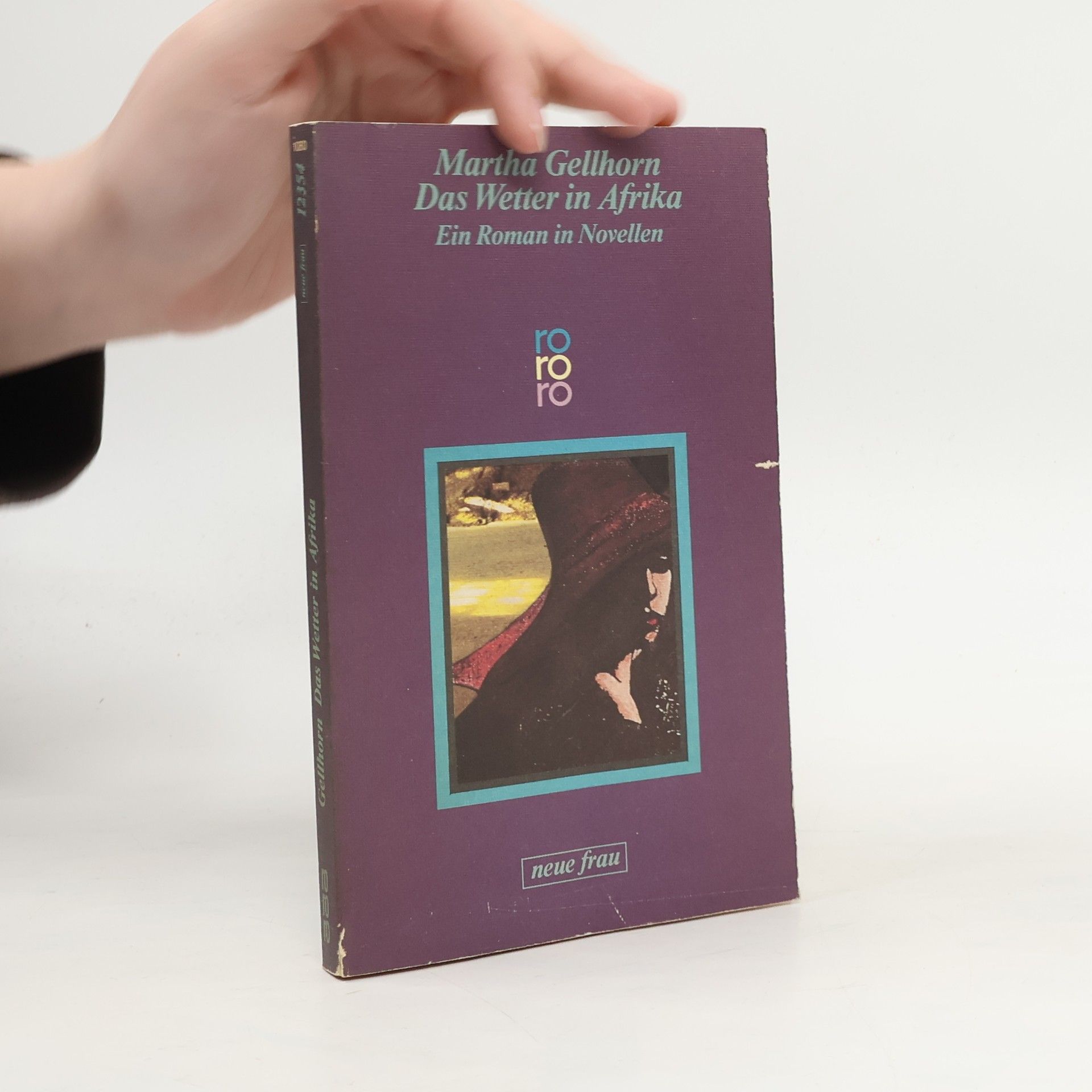 Martha Gellhorn Das Wetter in Afrika. Ein Roman in Novellen