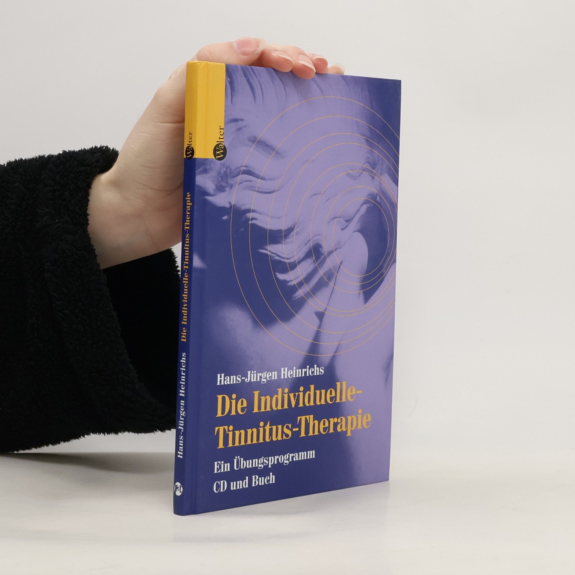Die individuelle Tinnitus-Therapie. Ein Übungsprogramm. CD und Buch