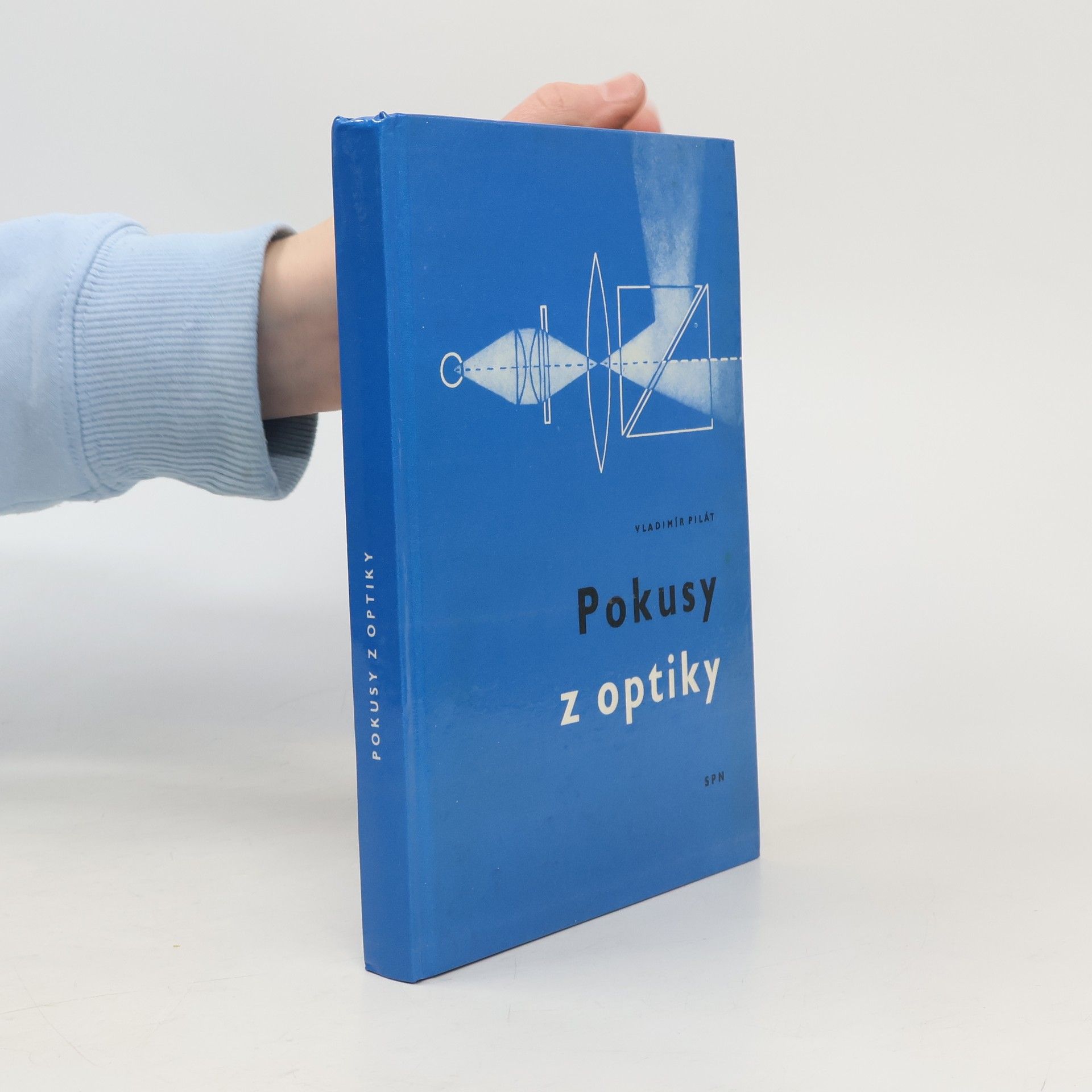 Vladimír Pilát Pokusy z optiky