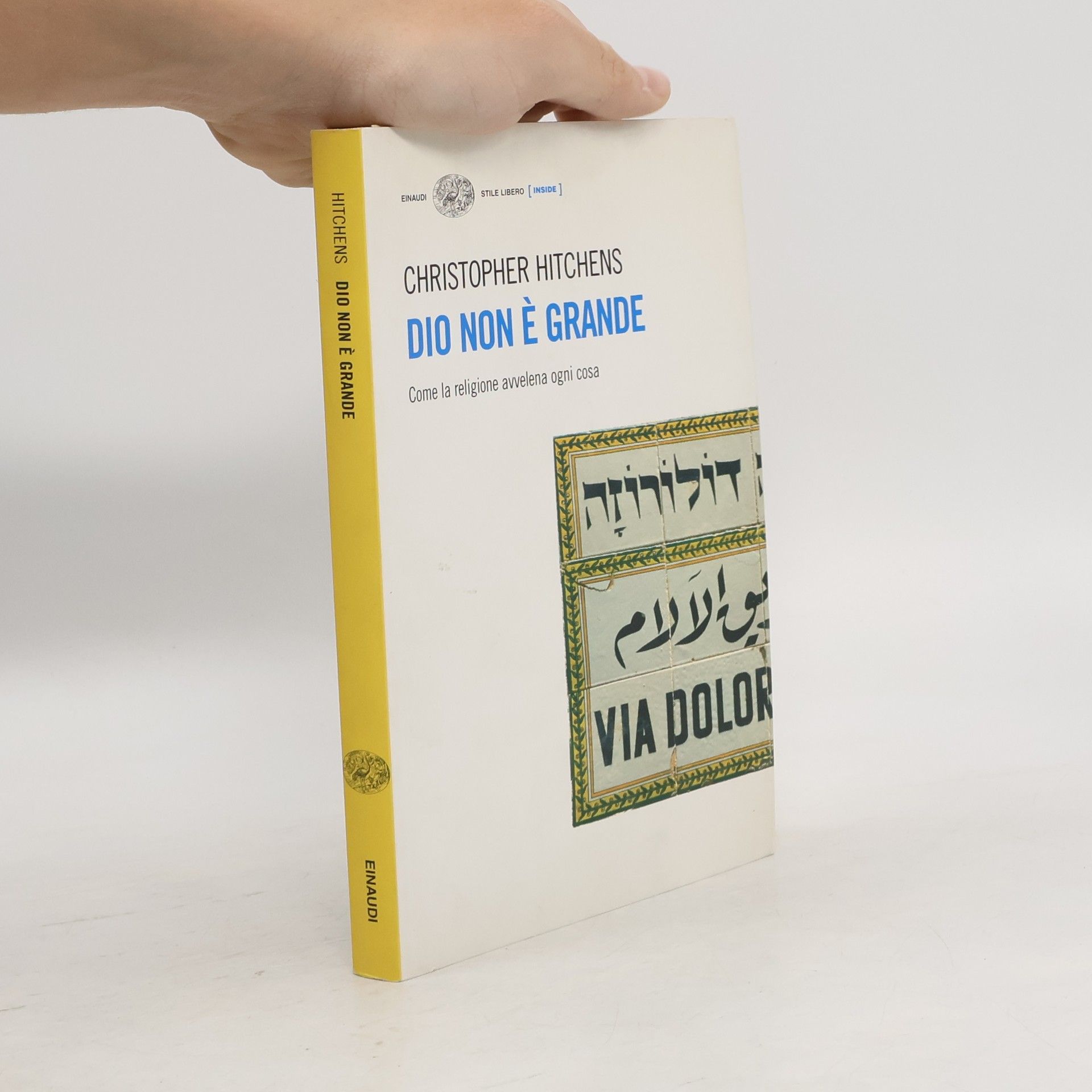 Christopher Hitchens Dio non è grande. Come la religione avvelena ogni cosa