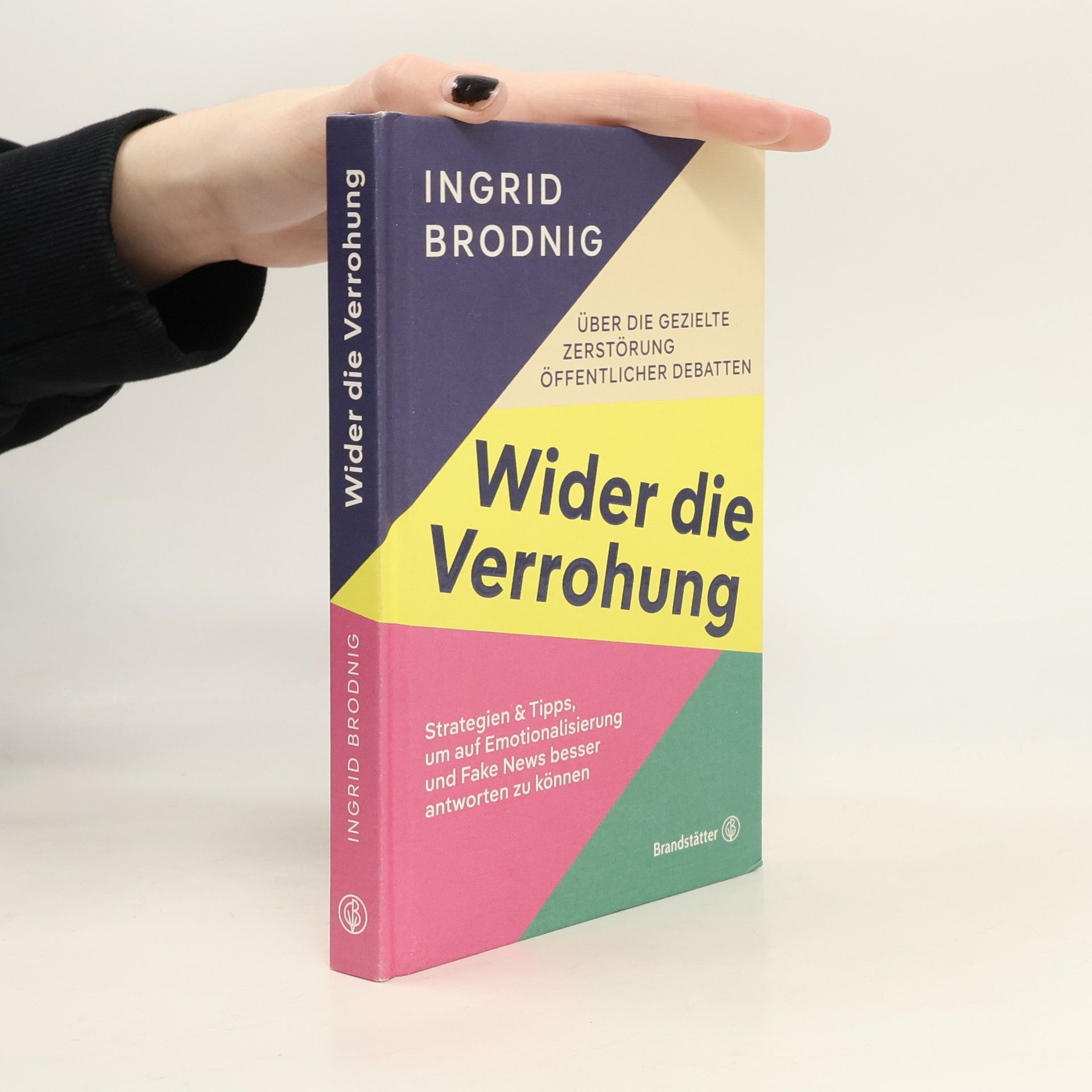 Ingrid Brodnig Wider die Verrohung