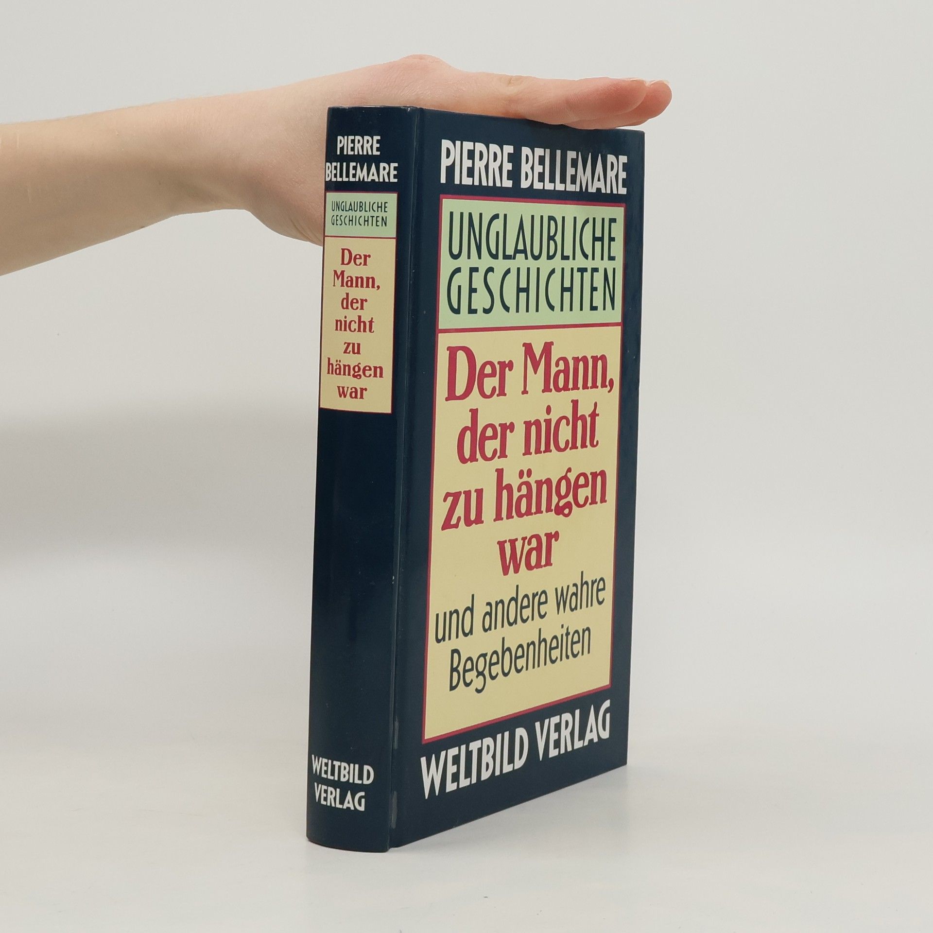 Pierre Bellemare Unglaubliche Geschichten. Der Mann, der nicht zu hängen war
