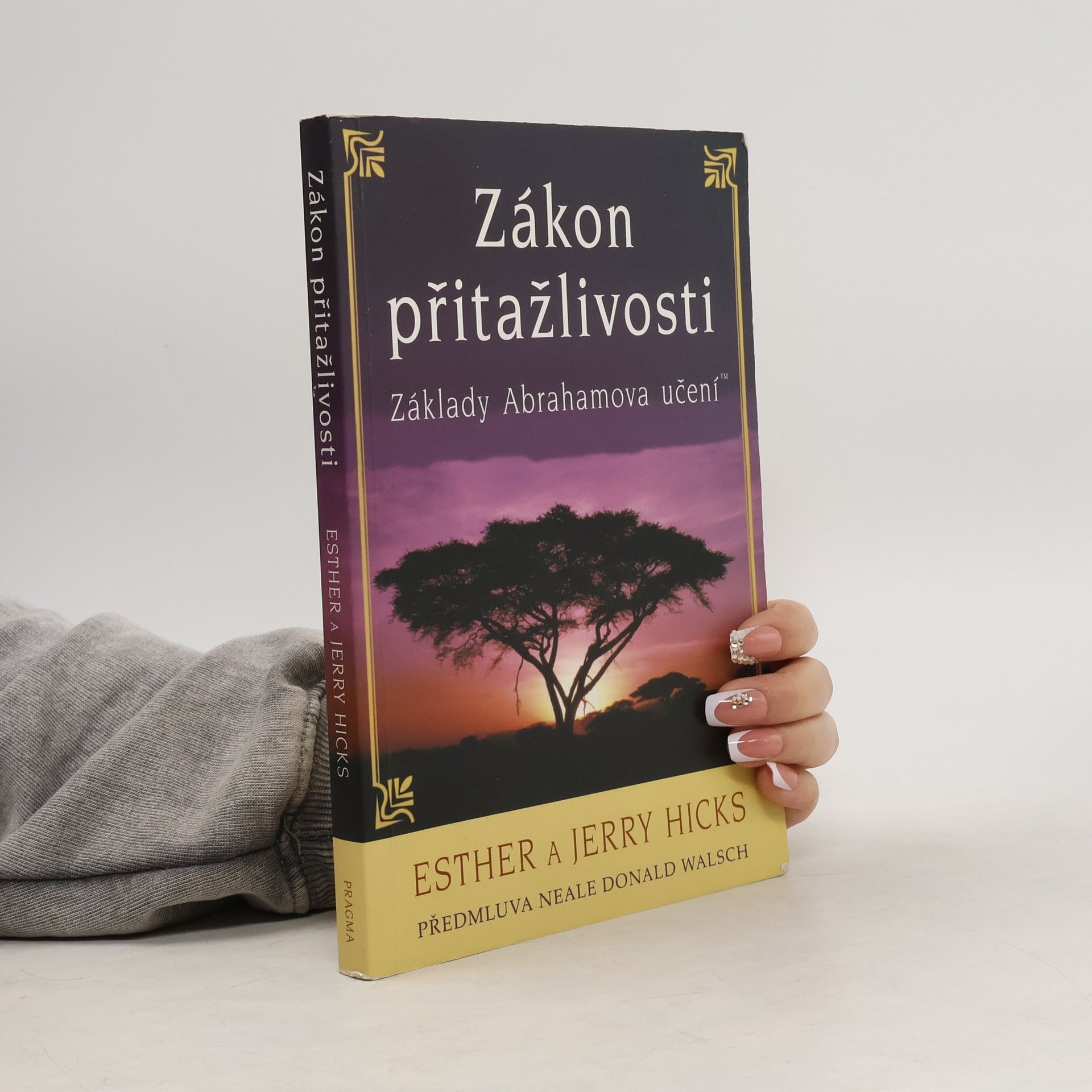 Esther Hicks Zákon přitažlivosti