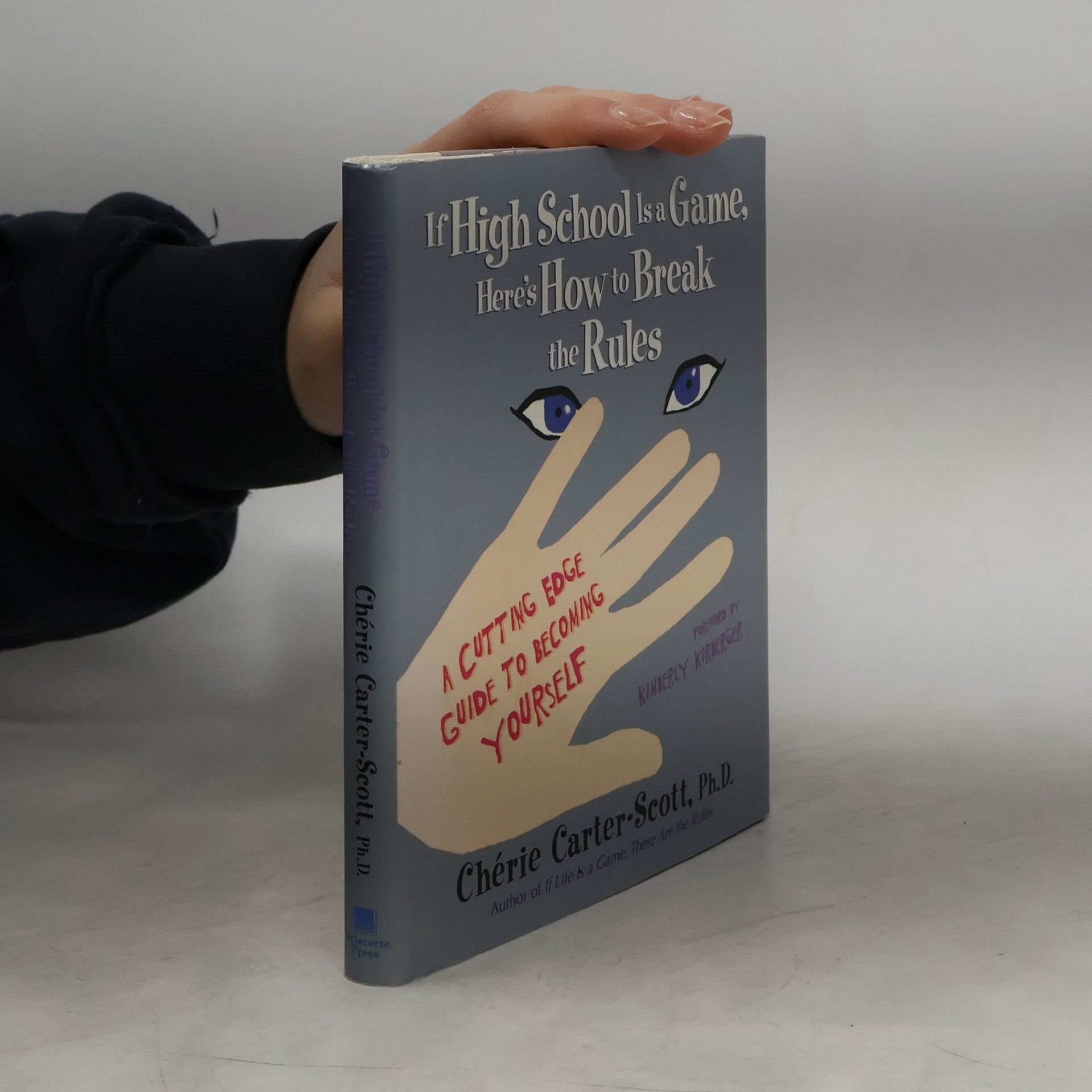 Chérie Carter-Scott If High School Is a Game, Here's How to Break the Rules