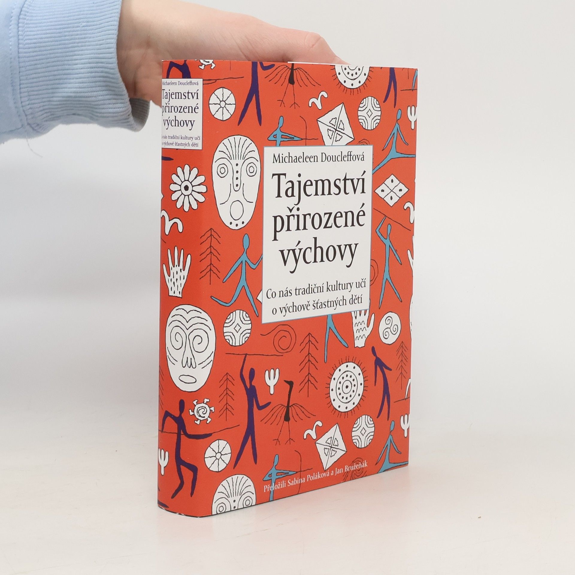 Michaeleen Doucleff Tajemství přirozené výchovy : co nás tradiční kultury učí o výchově šťastných dětí