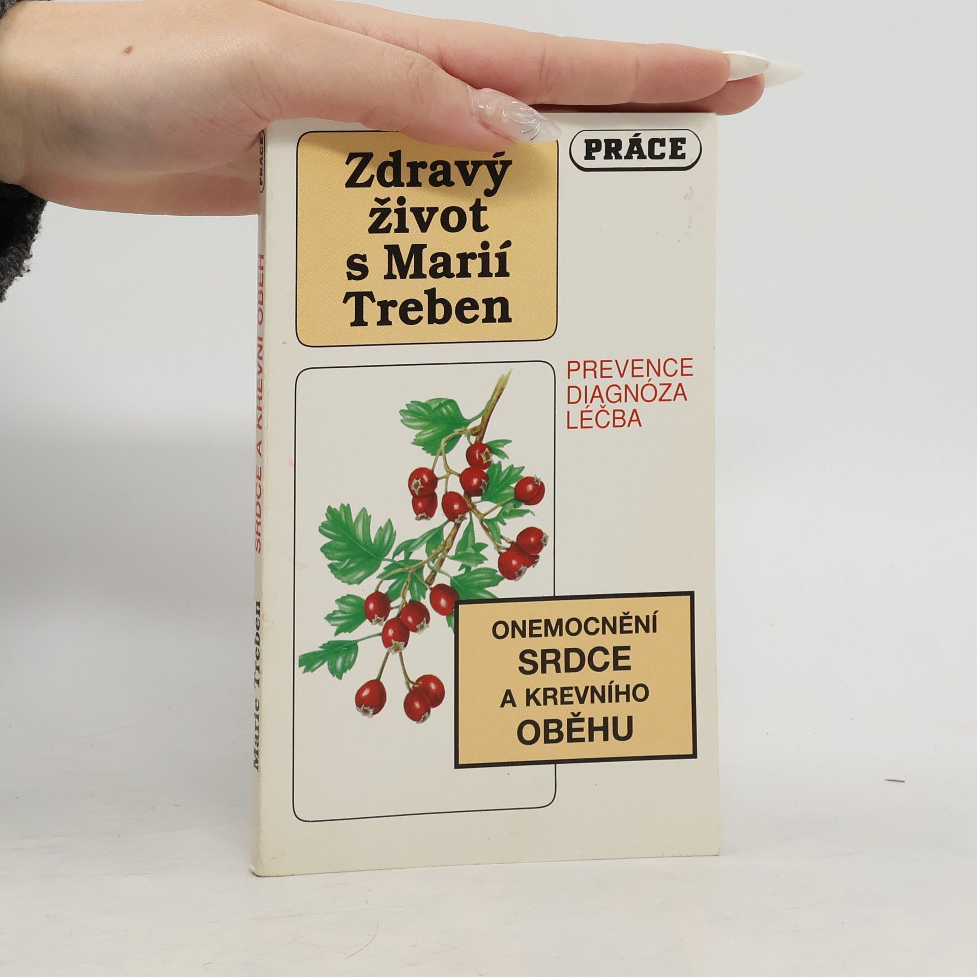 Maria Treben Onemocnění srdce a krevního oběhu: Prevence, diagnóza, léčba