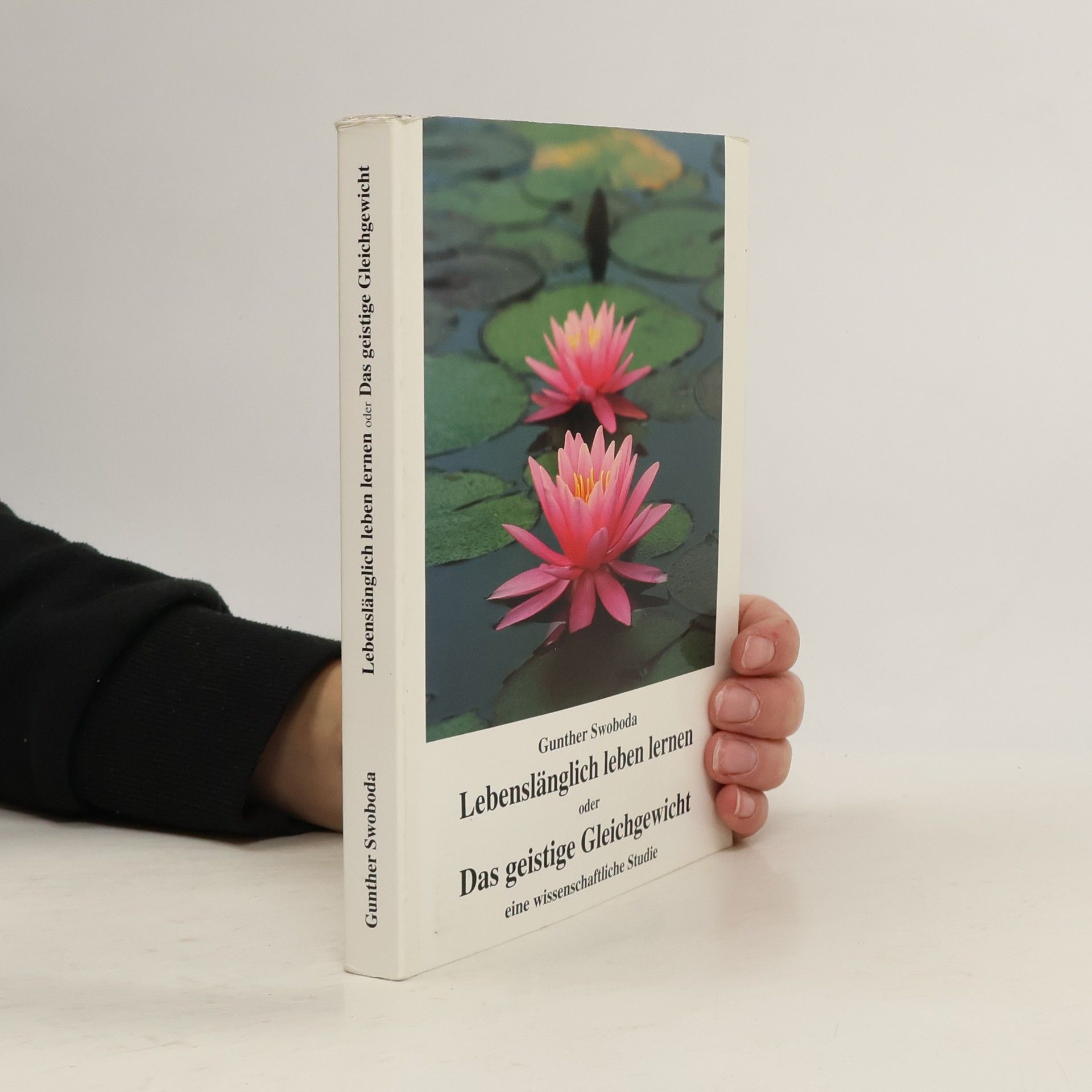 Gunther Swoboda Lebenslänglich leben lernen - das geistige Gleichgewicht