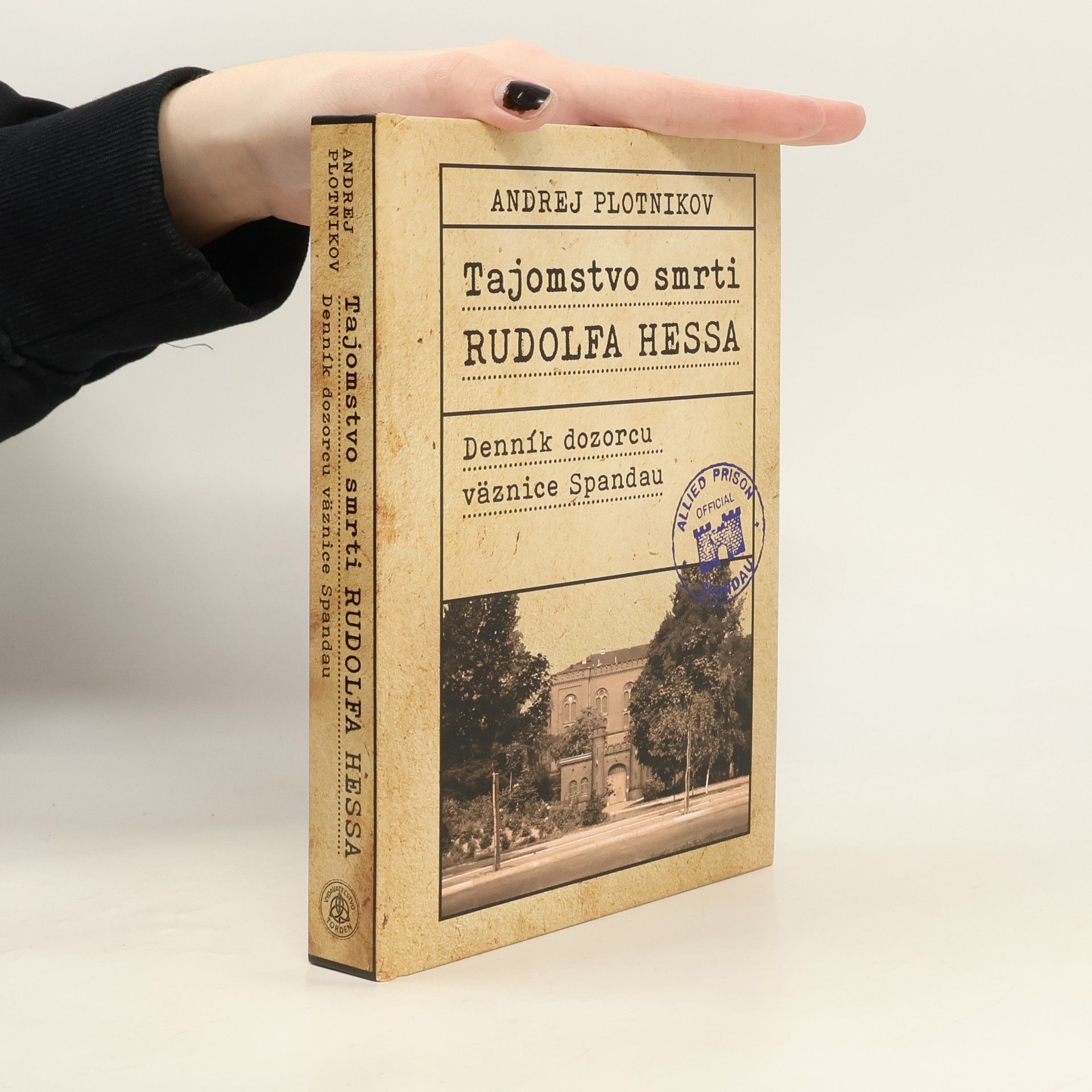 Andrej Plotnikov Tajomstvo smrti Rudolfa Hessa