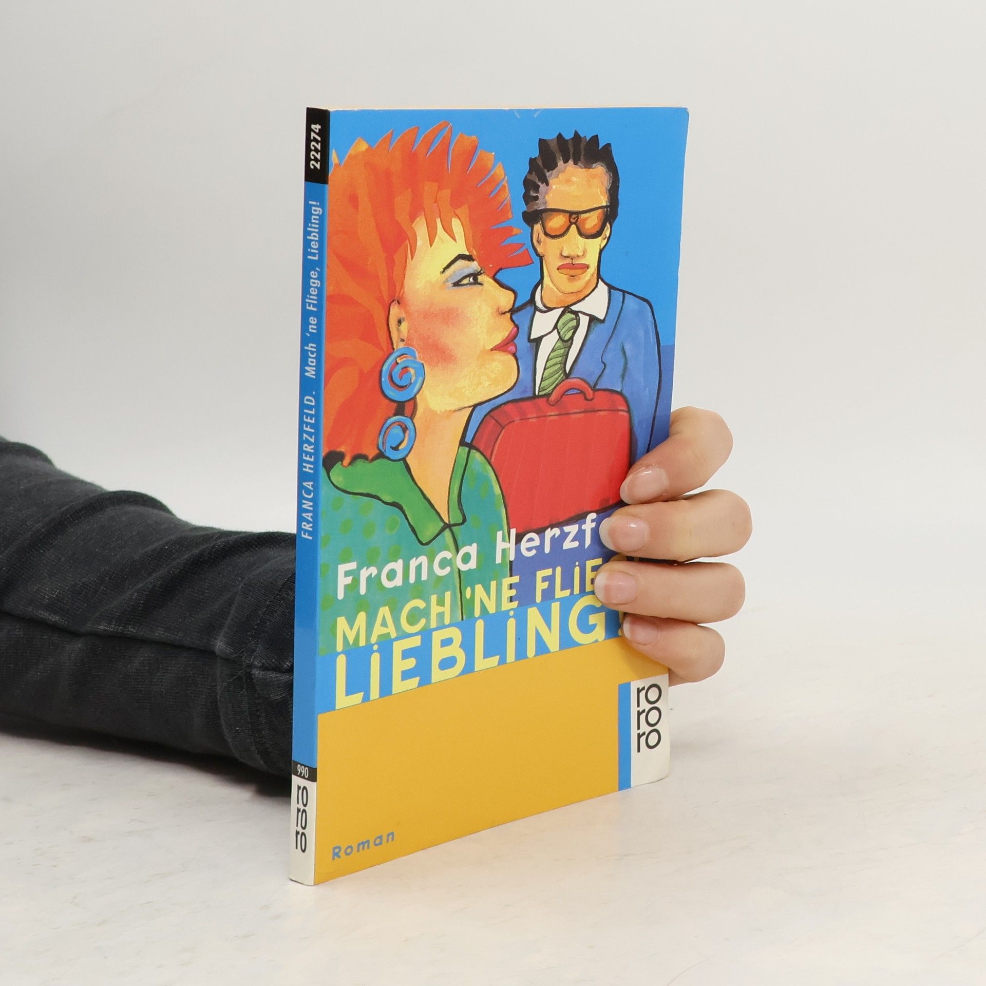 Franca Herzfeld Mach 'ne Fliege, Liebling!. Roman