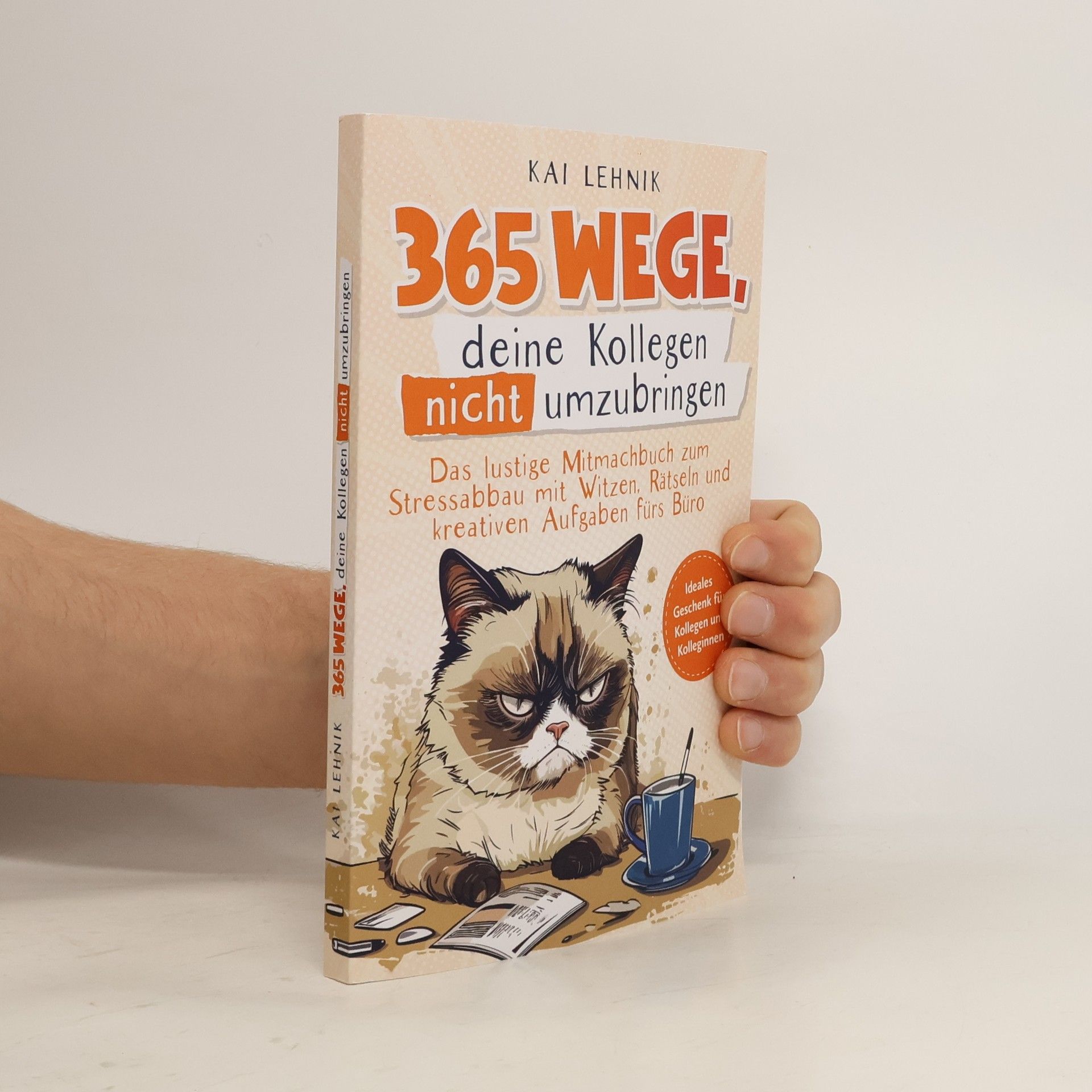 365 Wege, deine Kollegen nicht umzubringen