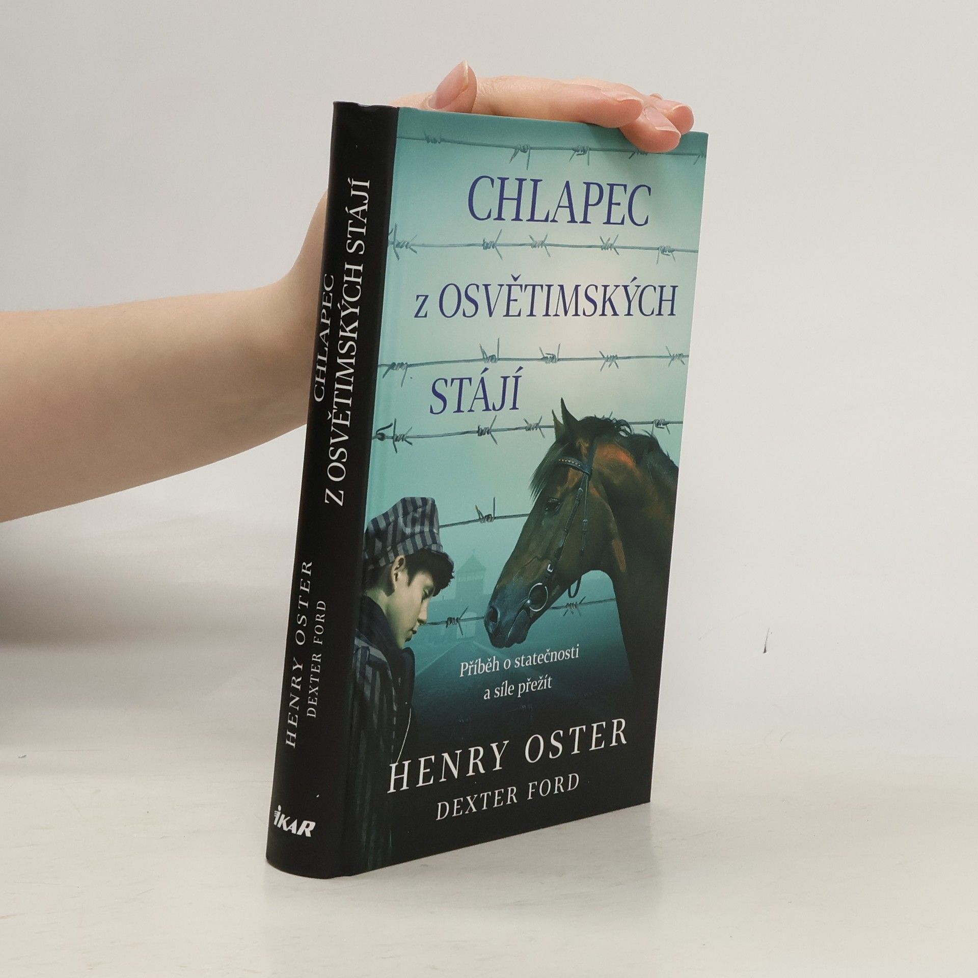 Dexter Ford Chlapec z osvětimských stájí : příběh o statečnosti a síle přežít