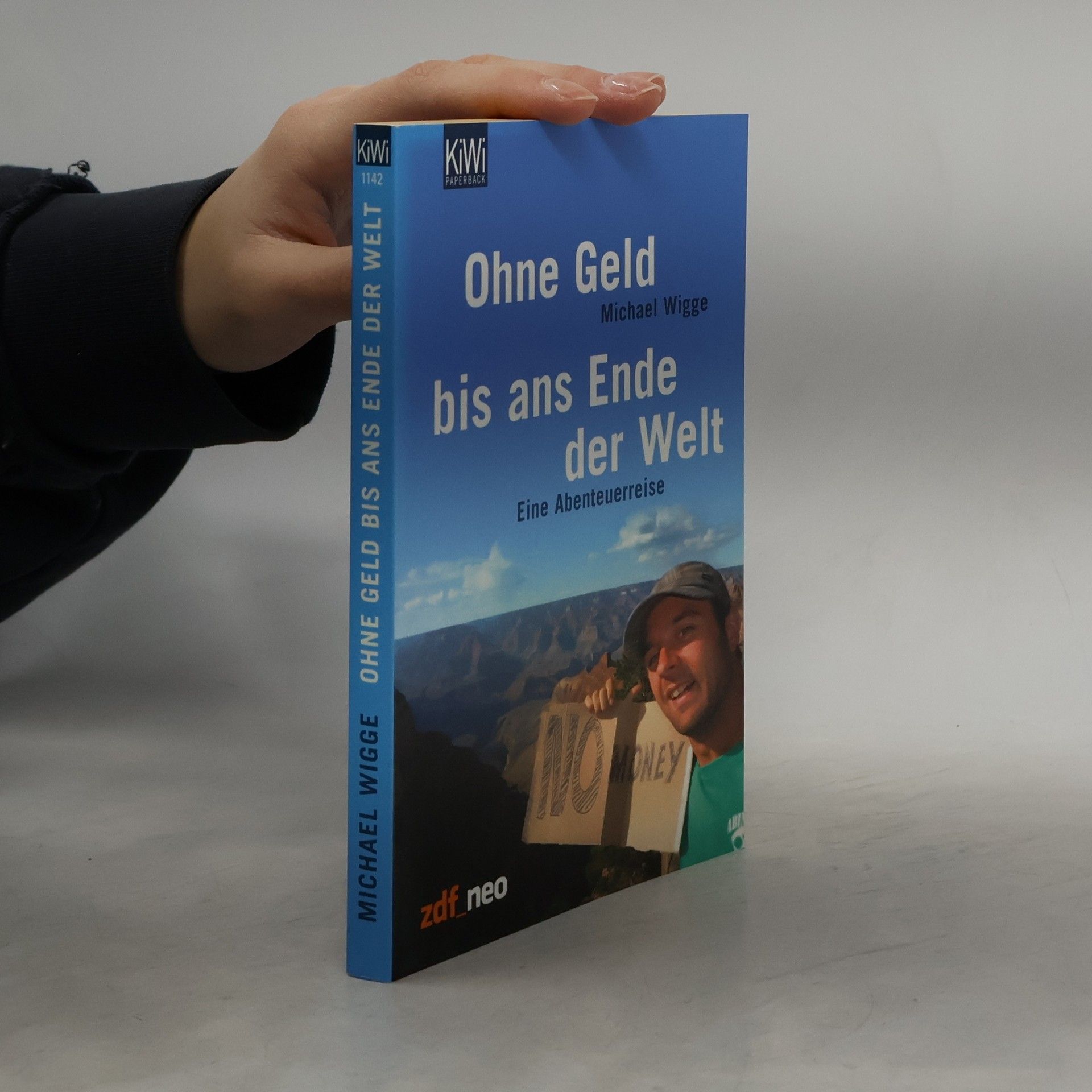 Michael Wigge Ohne Geld bis ans Ende der Welt