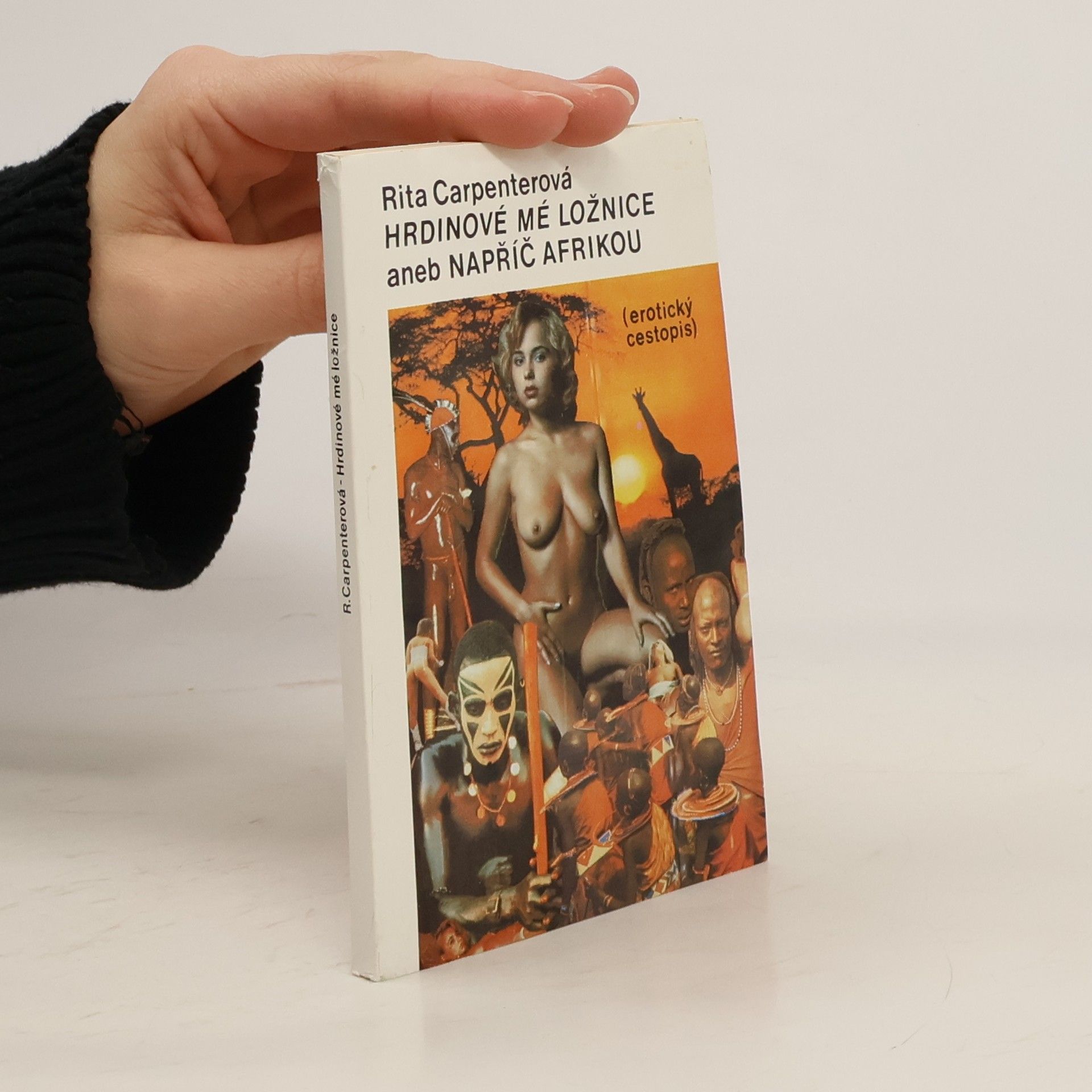 Rita Carpenterová Hrdinové mé ložnice aneb napříč Afrikou