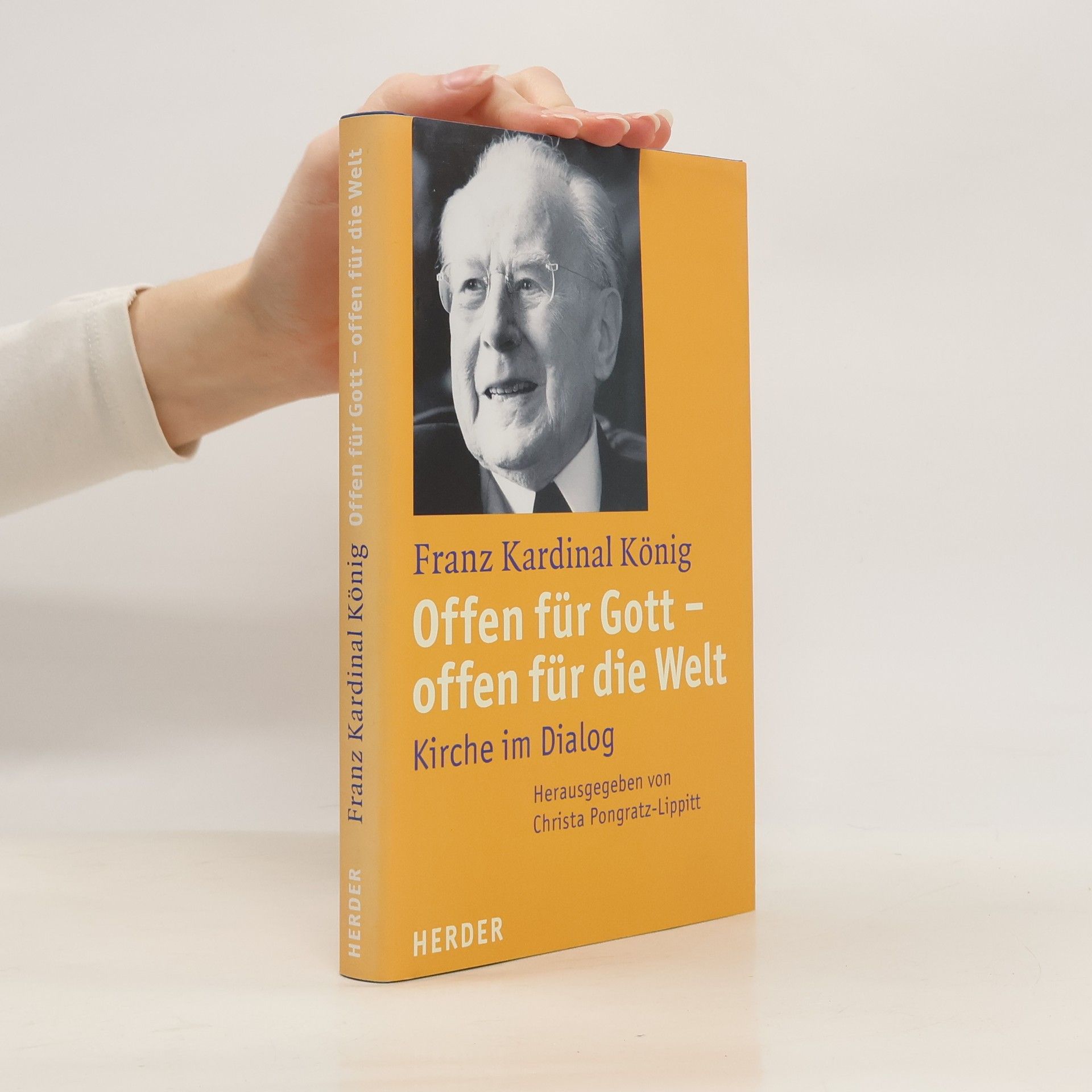 Franz König Offen für Gott - offen für die Welt