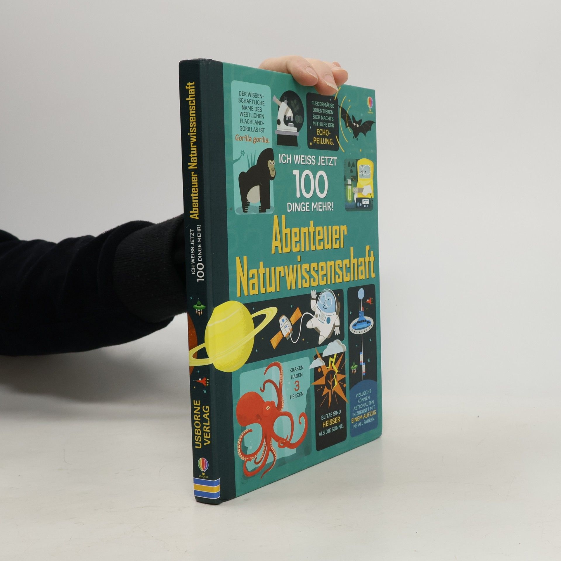 Ich weiß jetzt 100 Dinge mehr! Abenteuer Naturwissenschaft