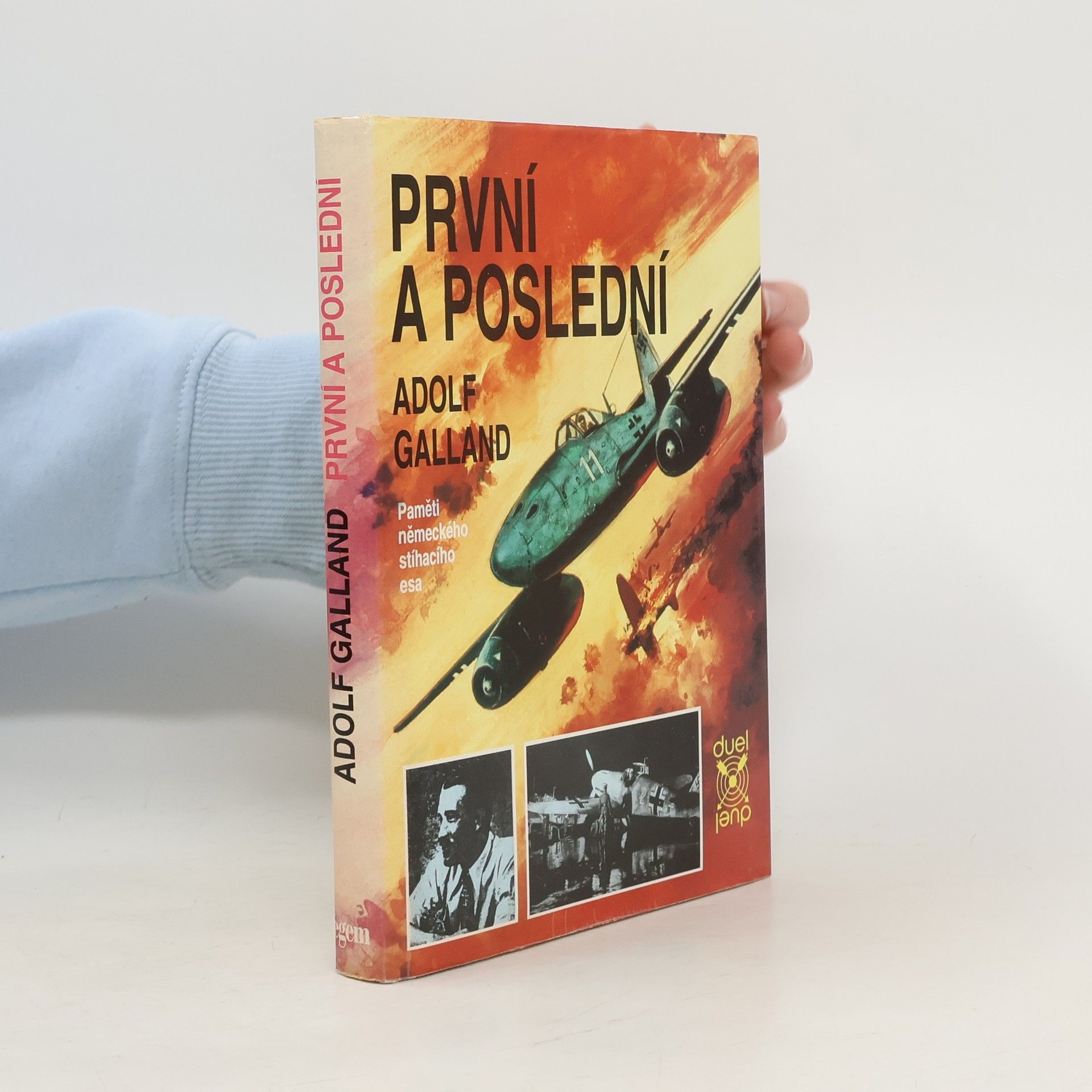 Adolf Galland První a poslední