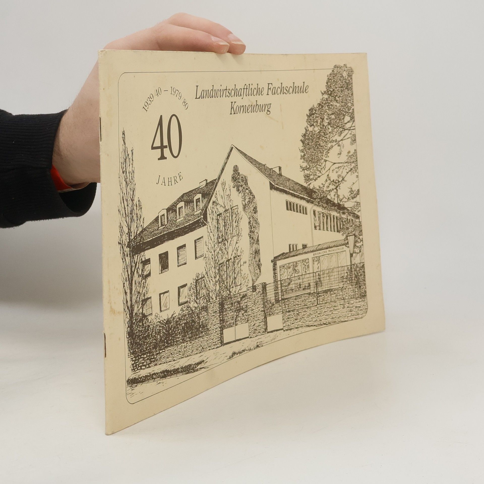 Autorenkollektiv 40 Jahre Landwirtschaftliche Fachschule Korneuburg