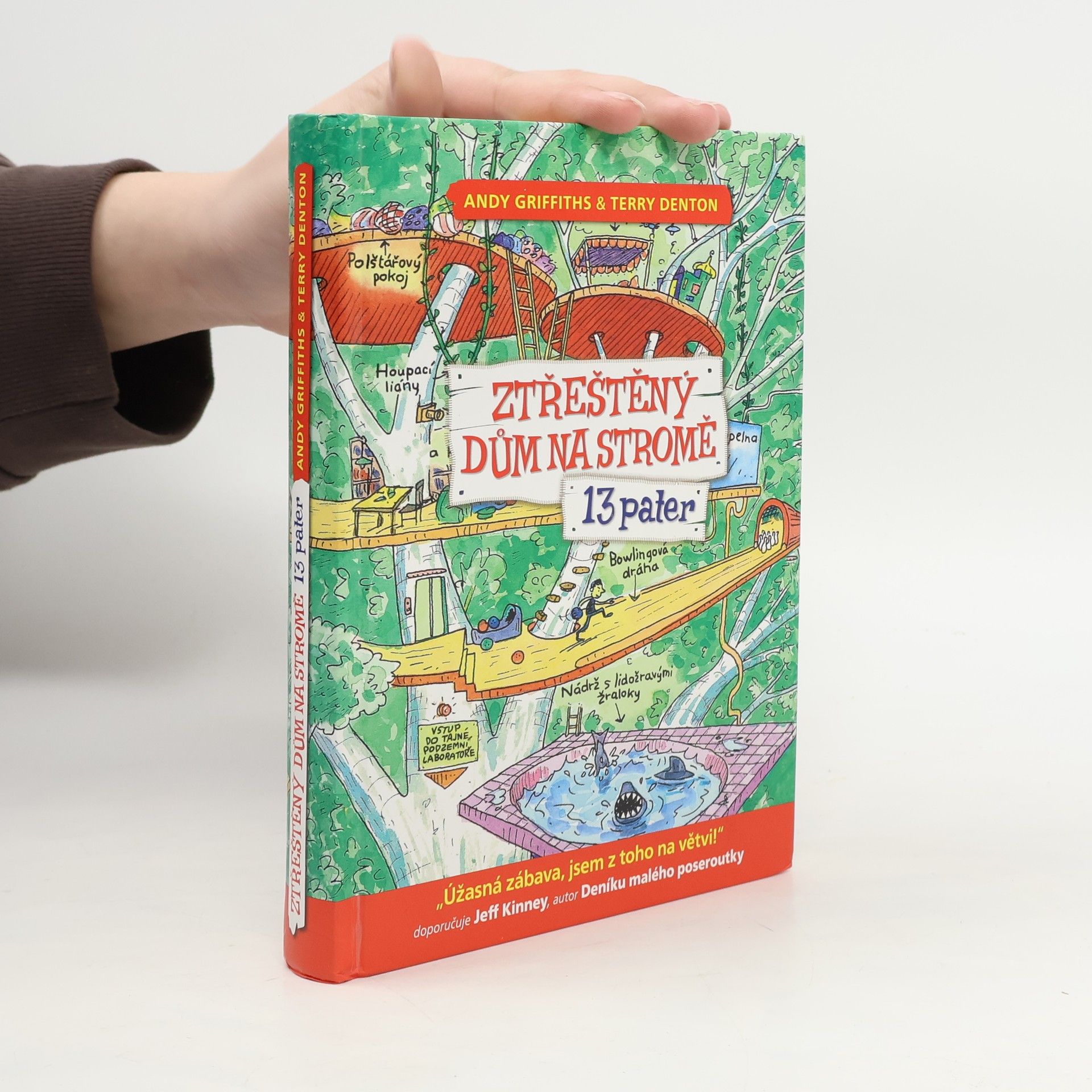 Andy Griffiths Ztřeštěný dům na stromě. 13 pater