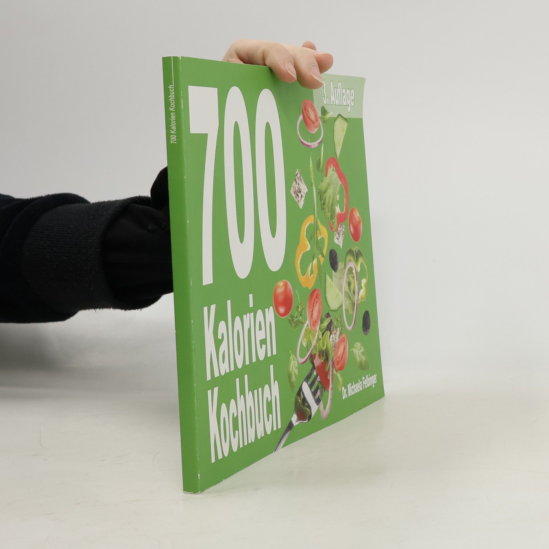 Michaela Felbinger 700 Kalorien Kochbuch