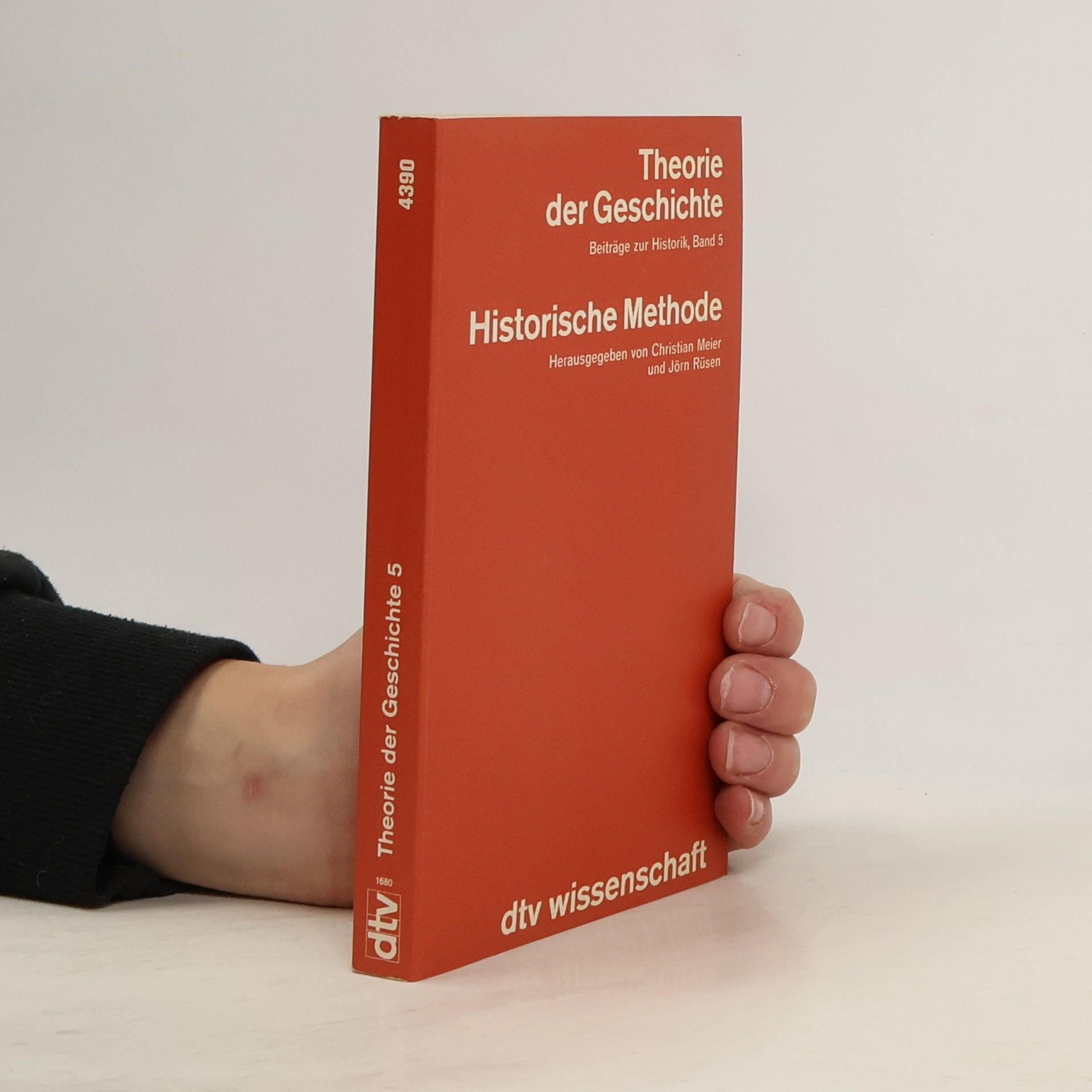 Christian Meier Theorie der Geschichte Beiträge zur Historik - 5: Historische Methode