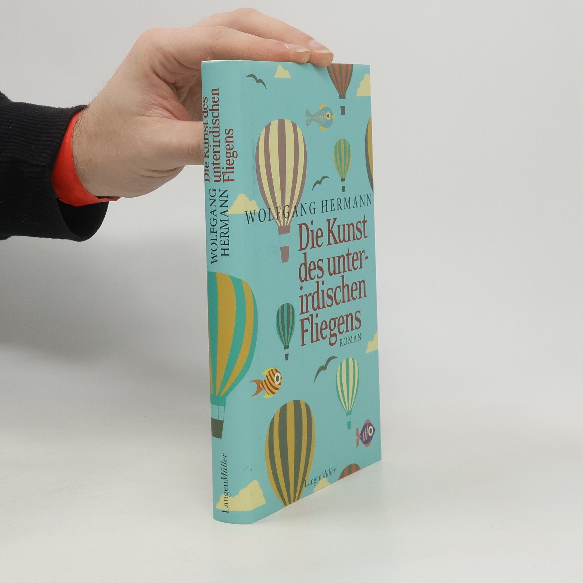 Wolfgang Hermann Die Kunst des unterirdischen Fliegens