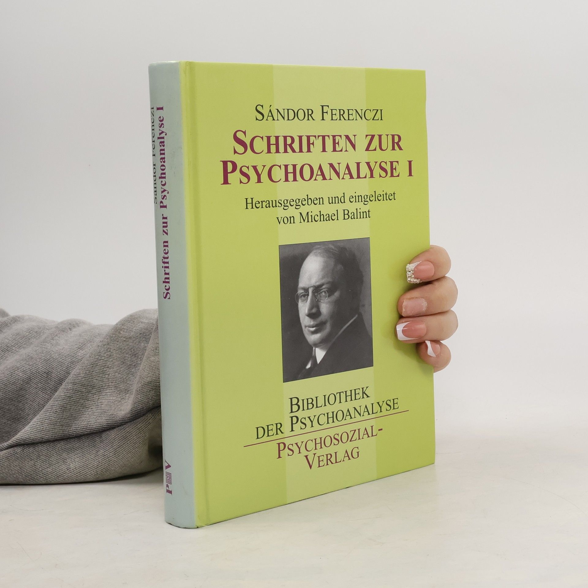 Sándor Ferencsi Bibliothek der Psychoanalyse - 1: Schriften zur Psychoanalyse