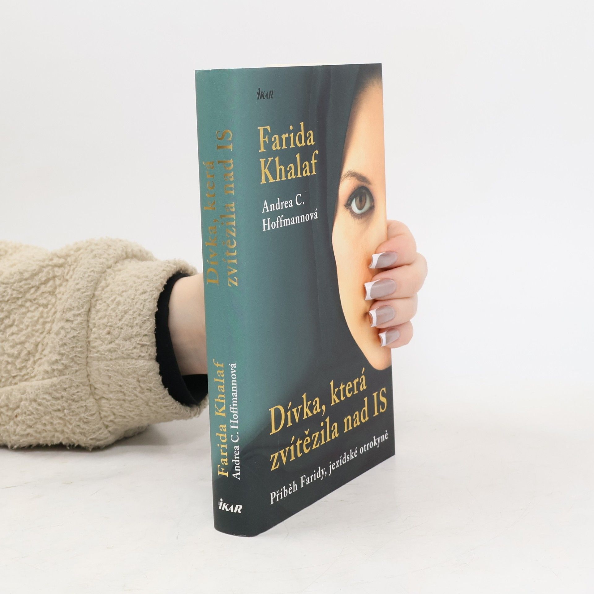 Farida Khalaf Dívka, která zvítězila nad IS. Příběh Faridy, jezídské otrokyně