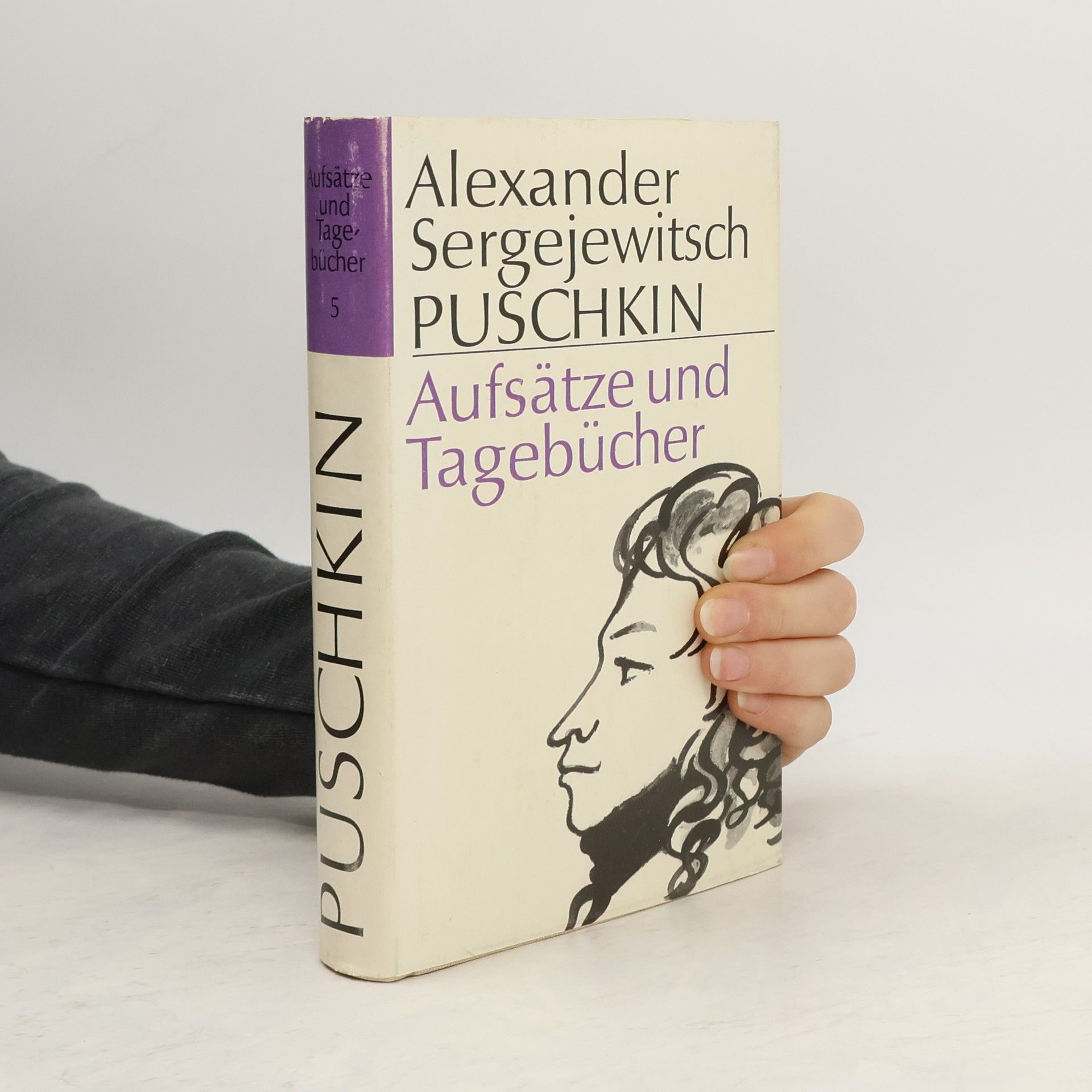 Alexandr Sergejevič Puškin Aufsätze und Tagebücher