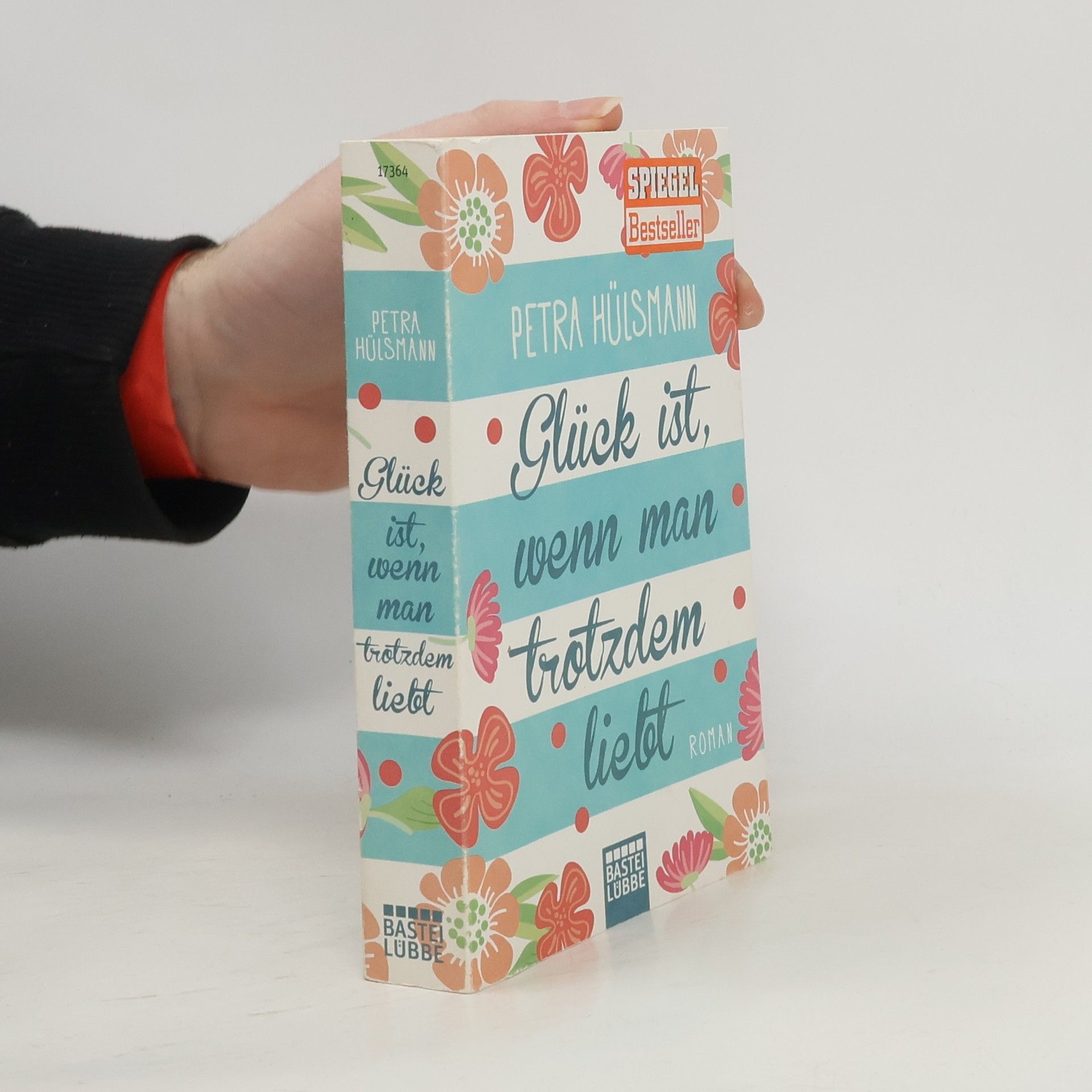 Petra Hülsmann Glück ist, wenn man trotzdem liebt