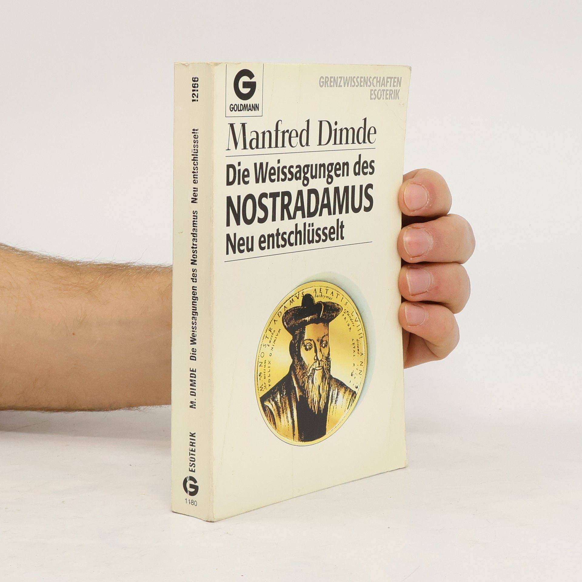 Manfred Dimde Die Weissagungen des Nostradamus, neu entschlüsselt