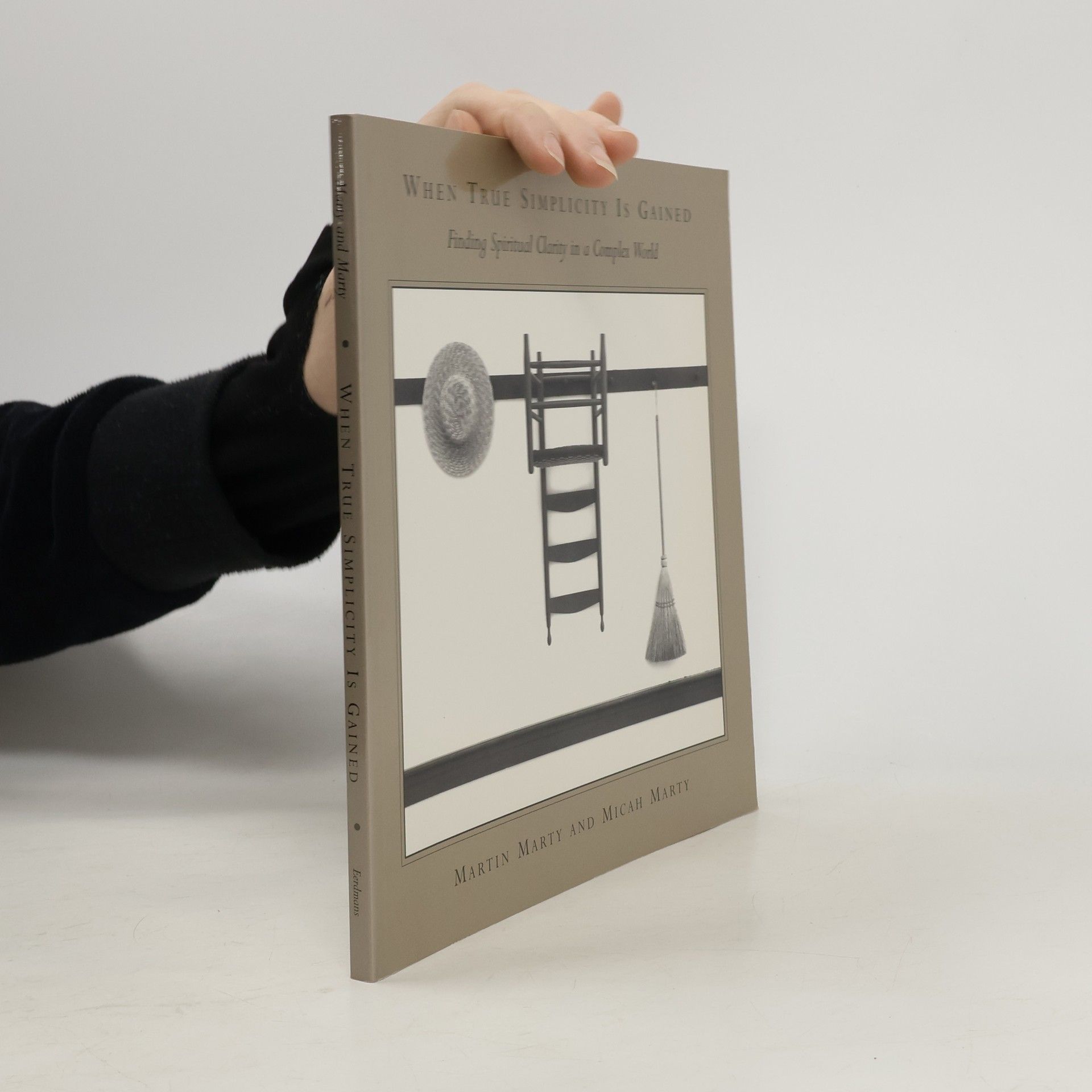 Martin E. Marty When True Simplicity Is Gained