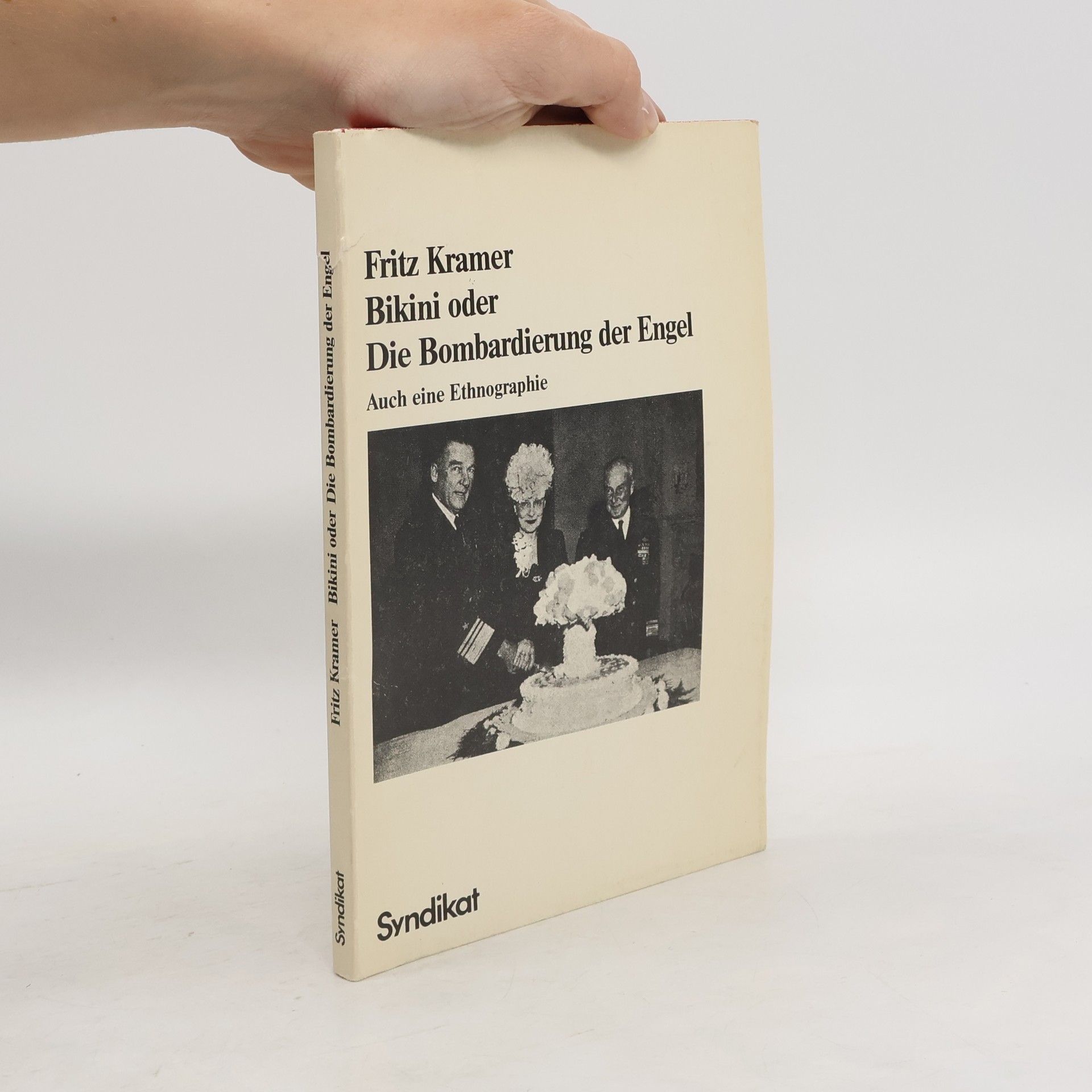 Fritz Kramer Bikini oder die Bombardierung der Engel